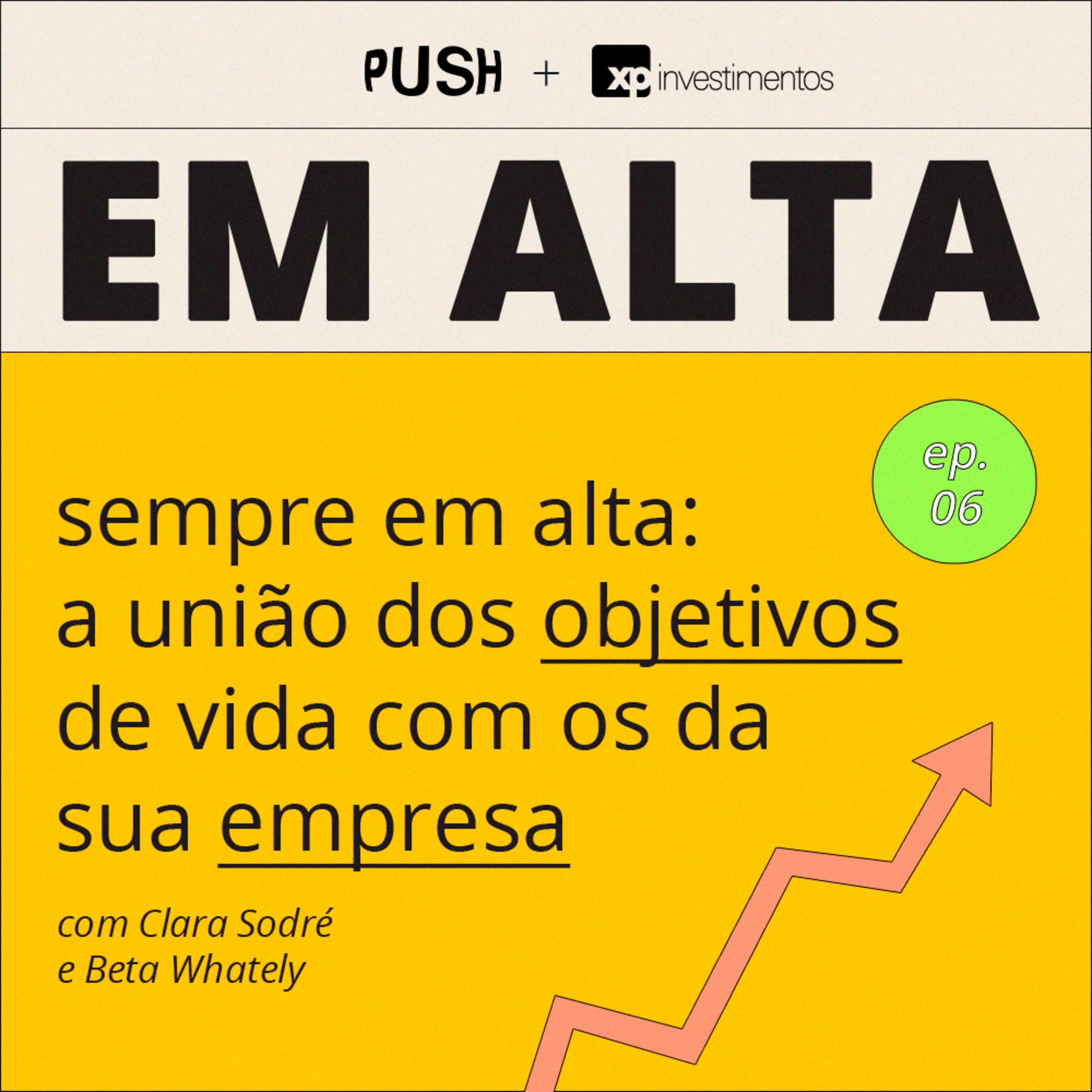 Sempre em alta: a união dos objetivos de vida com os da sua empresa episode artwork