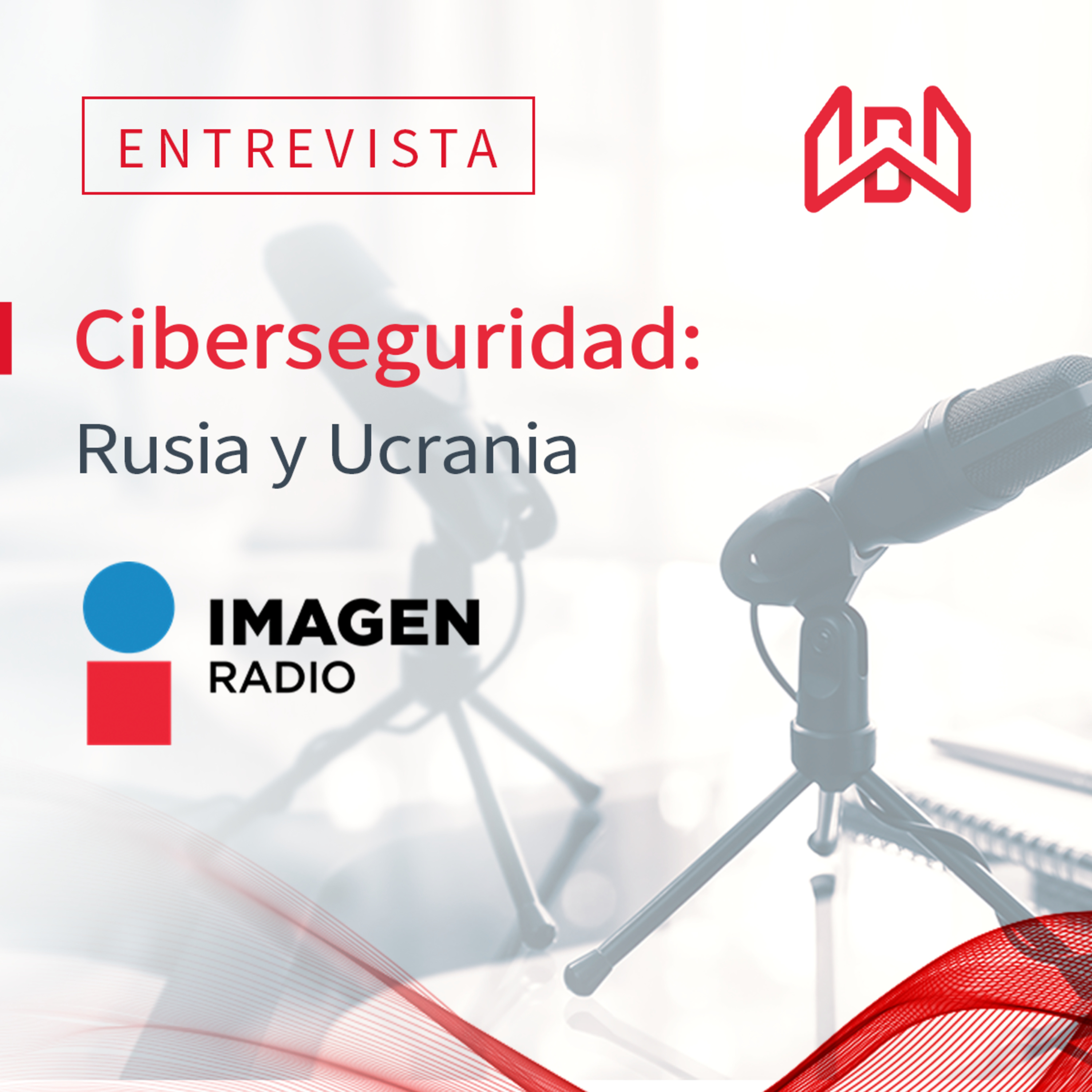 ¿Cómo se encuentra México entre las amenazas cibernéticas entre Rusia y Ucrania? episode artwork