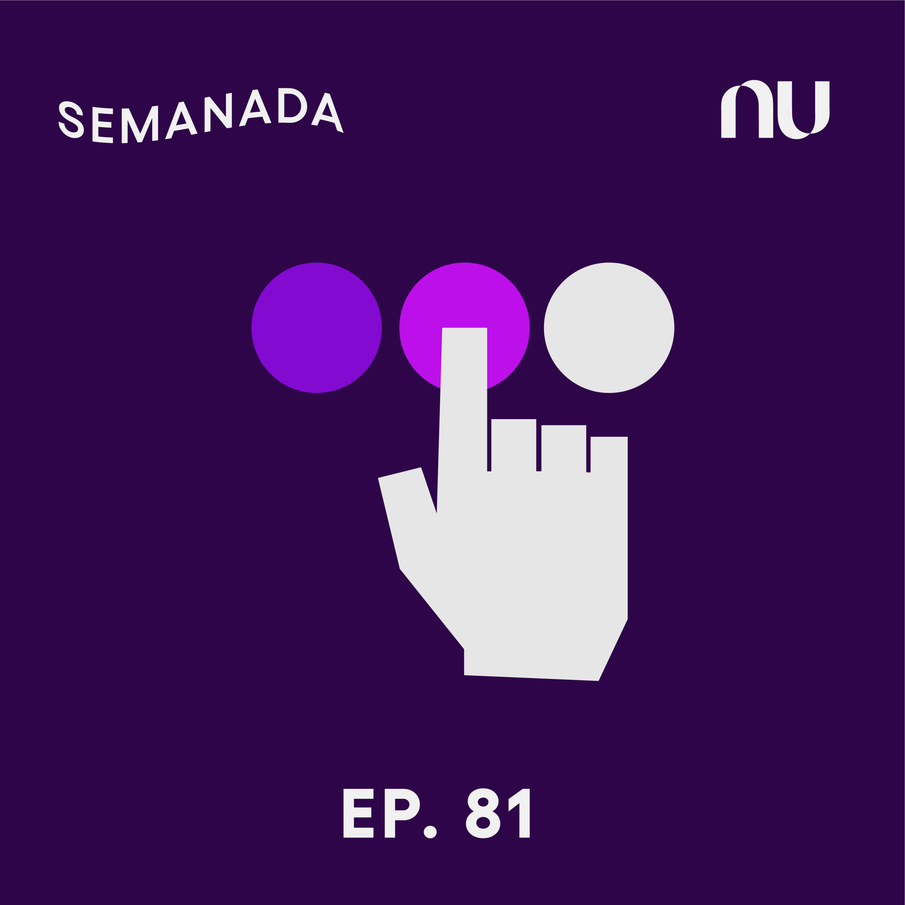 Semanada - A newsletter em áudio do Nubank