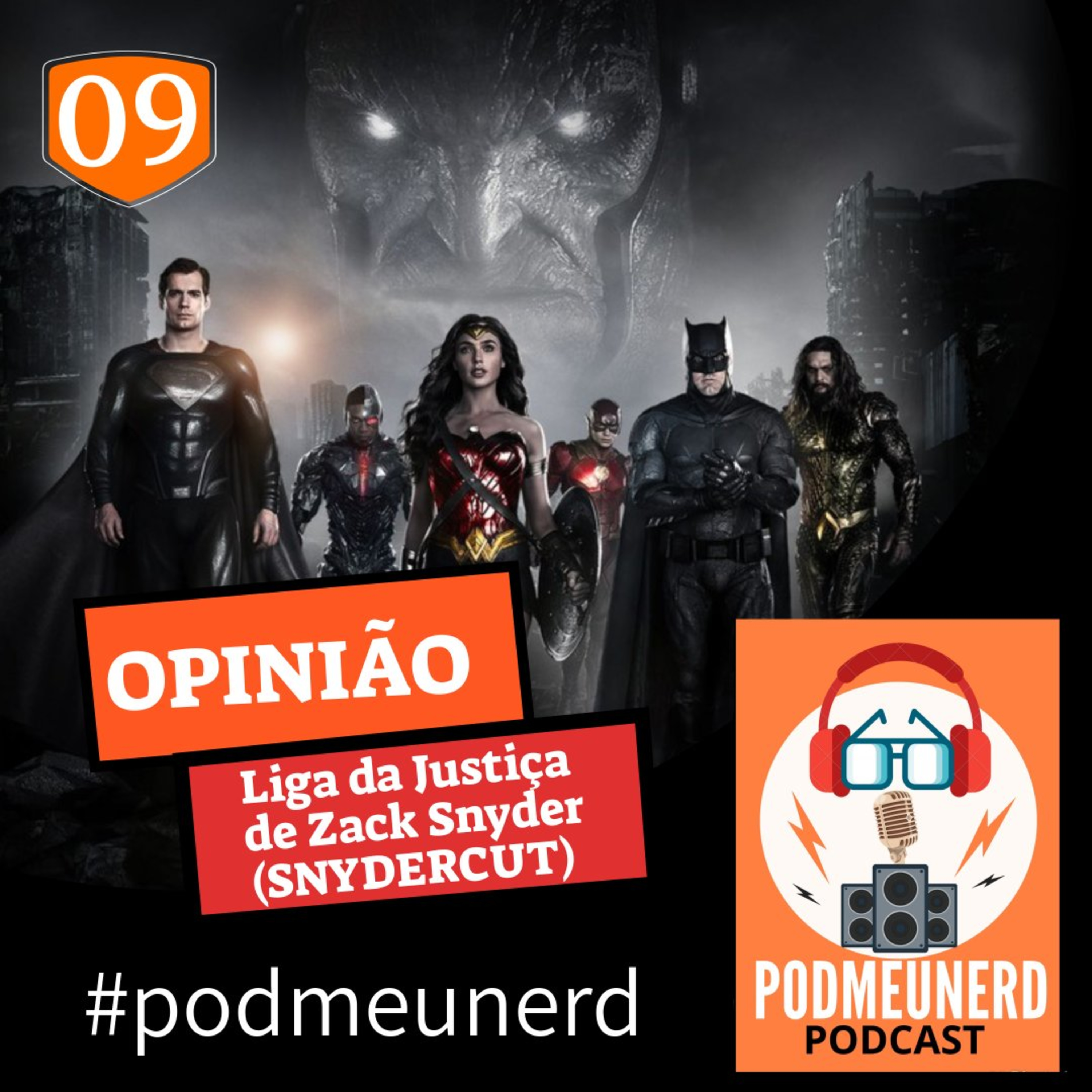 9 - Opinião Liga da Justiça (SNYDERCUT) #podmeunerd episode artwork