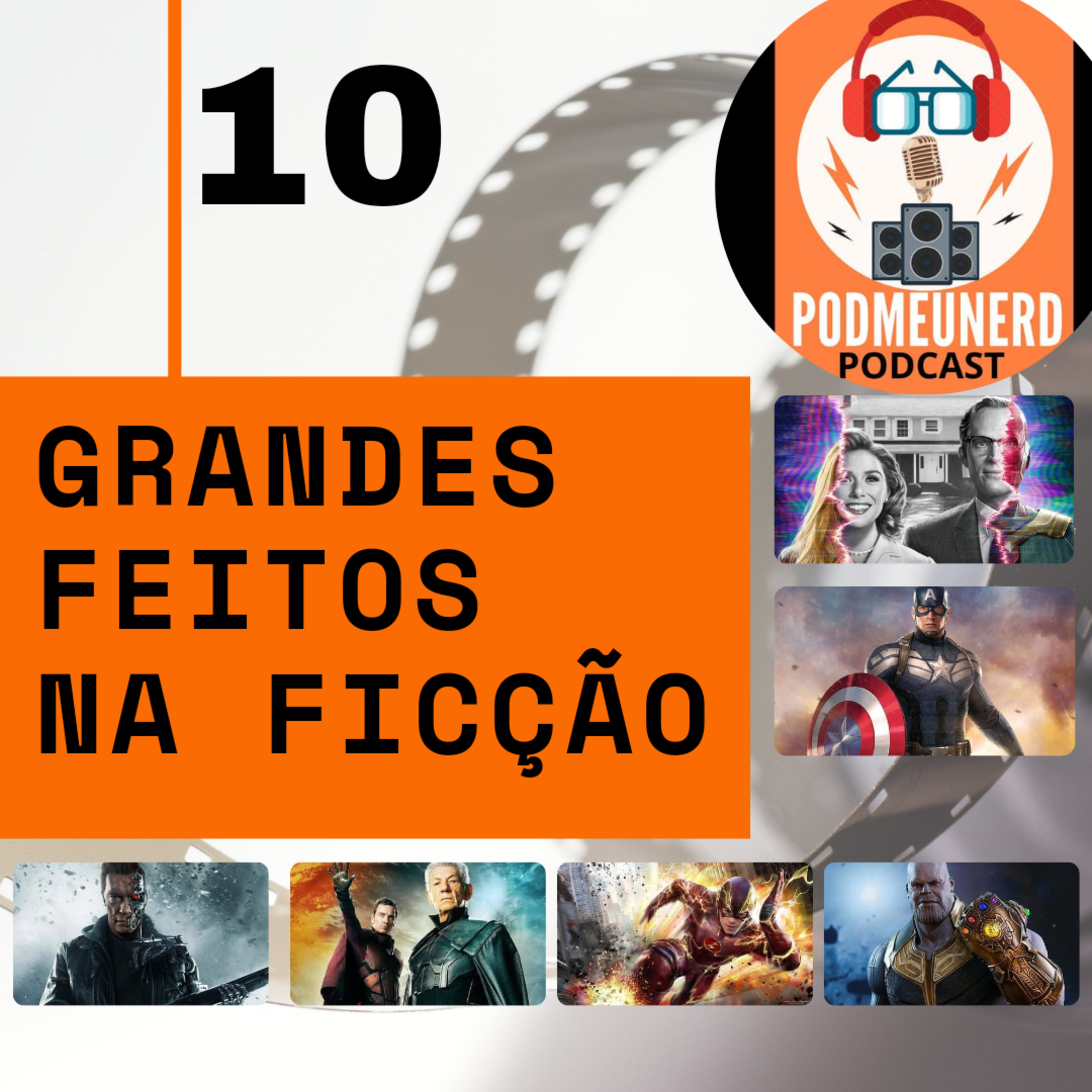10 - Grandes Feitos na Ficção #podmeunerd episode artwork