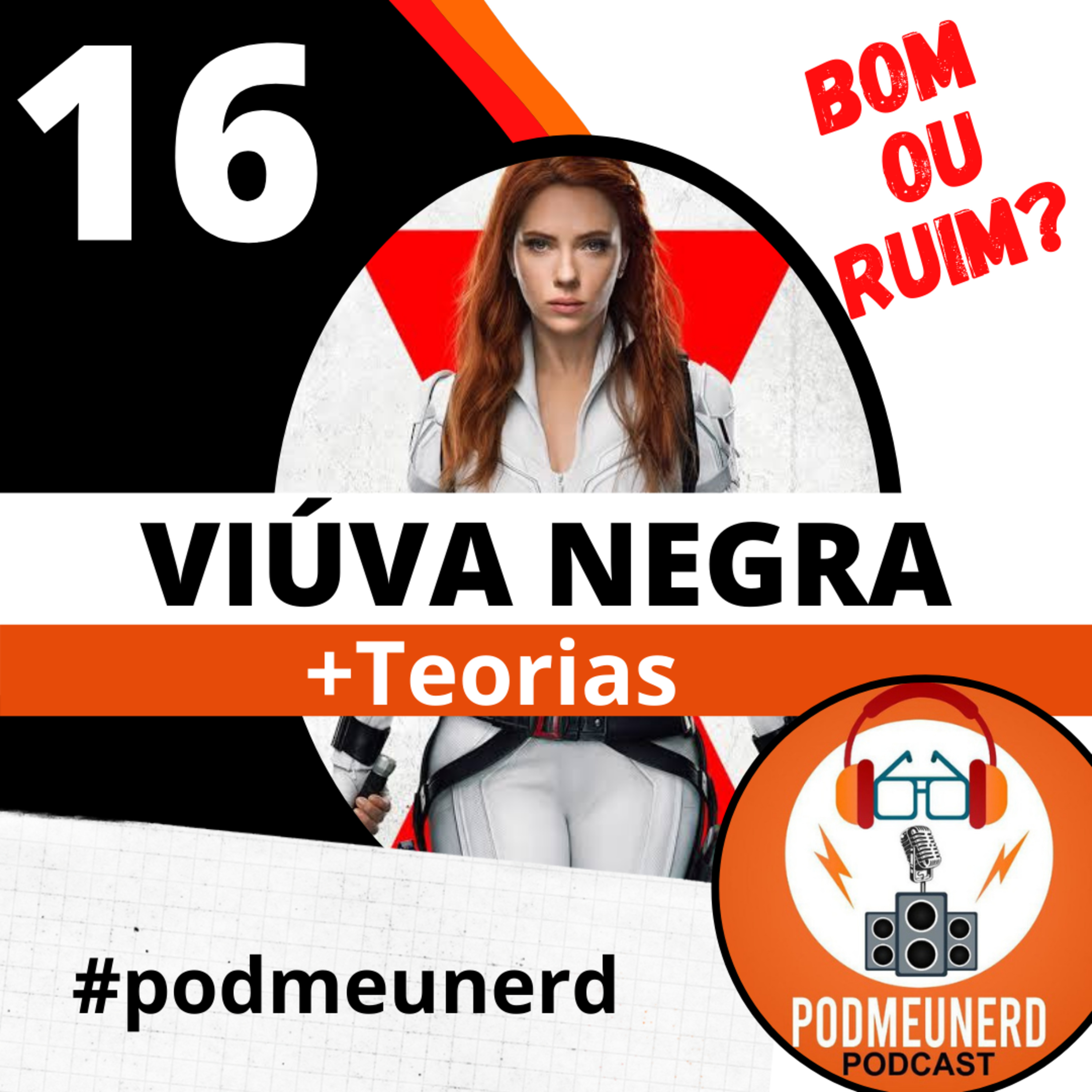 16 - Viúva Negra BOM OU RUIM? + Teorias #podmeunerd episode artwork