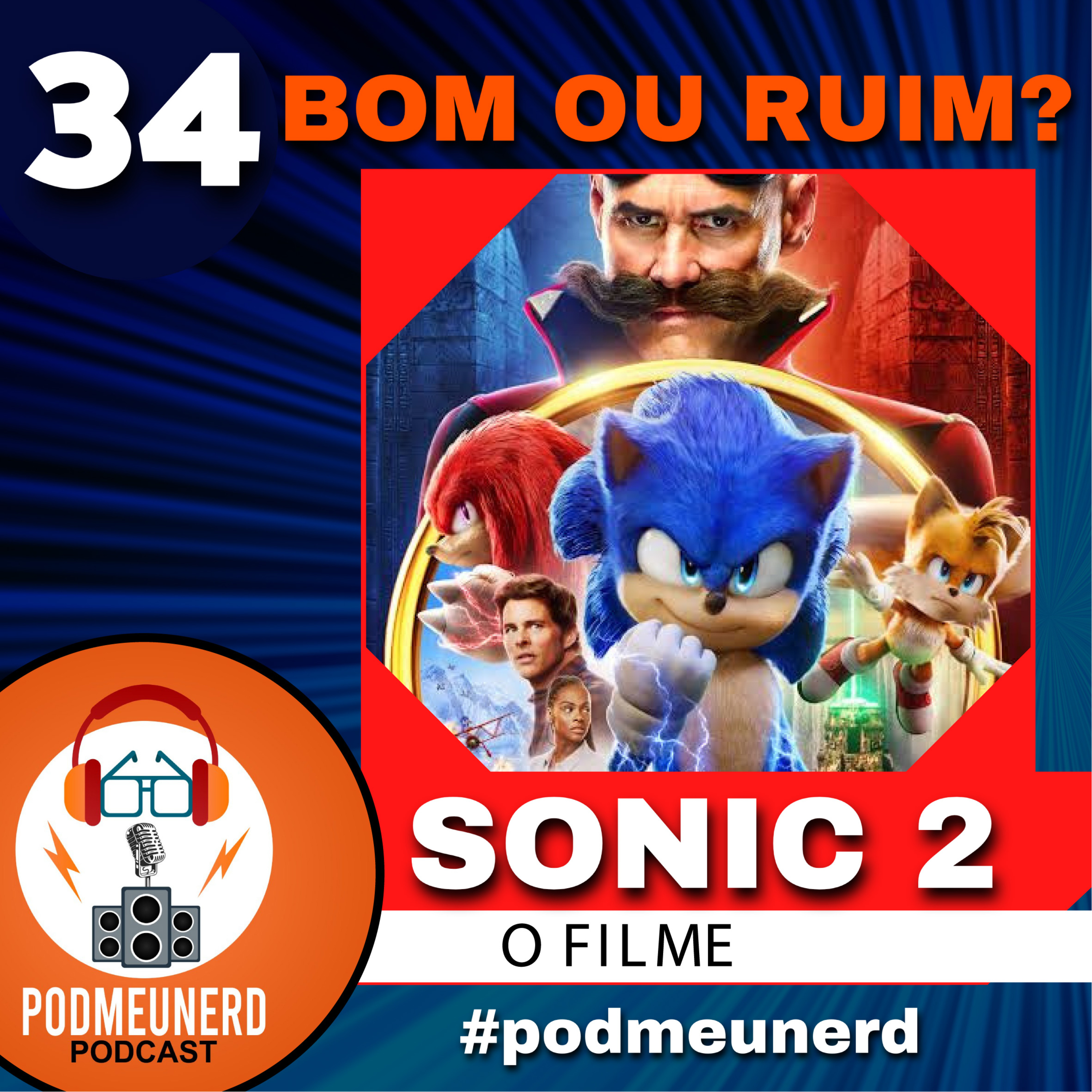 34 - Sonic 2 O Filme BOM OU RUIM? #podmeunerd episode artwork