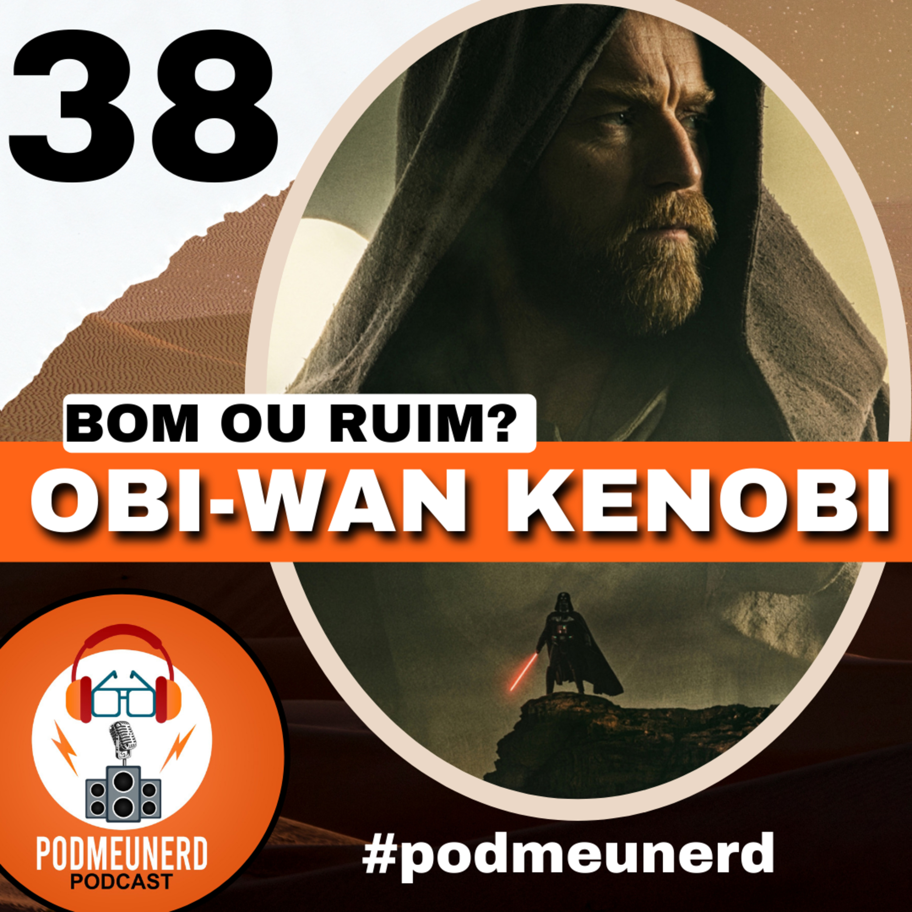 38 - Obi-Wan Kenobi BOM OU RUIM? #podmeunerd episode artwork