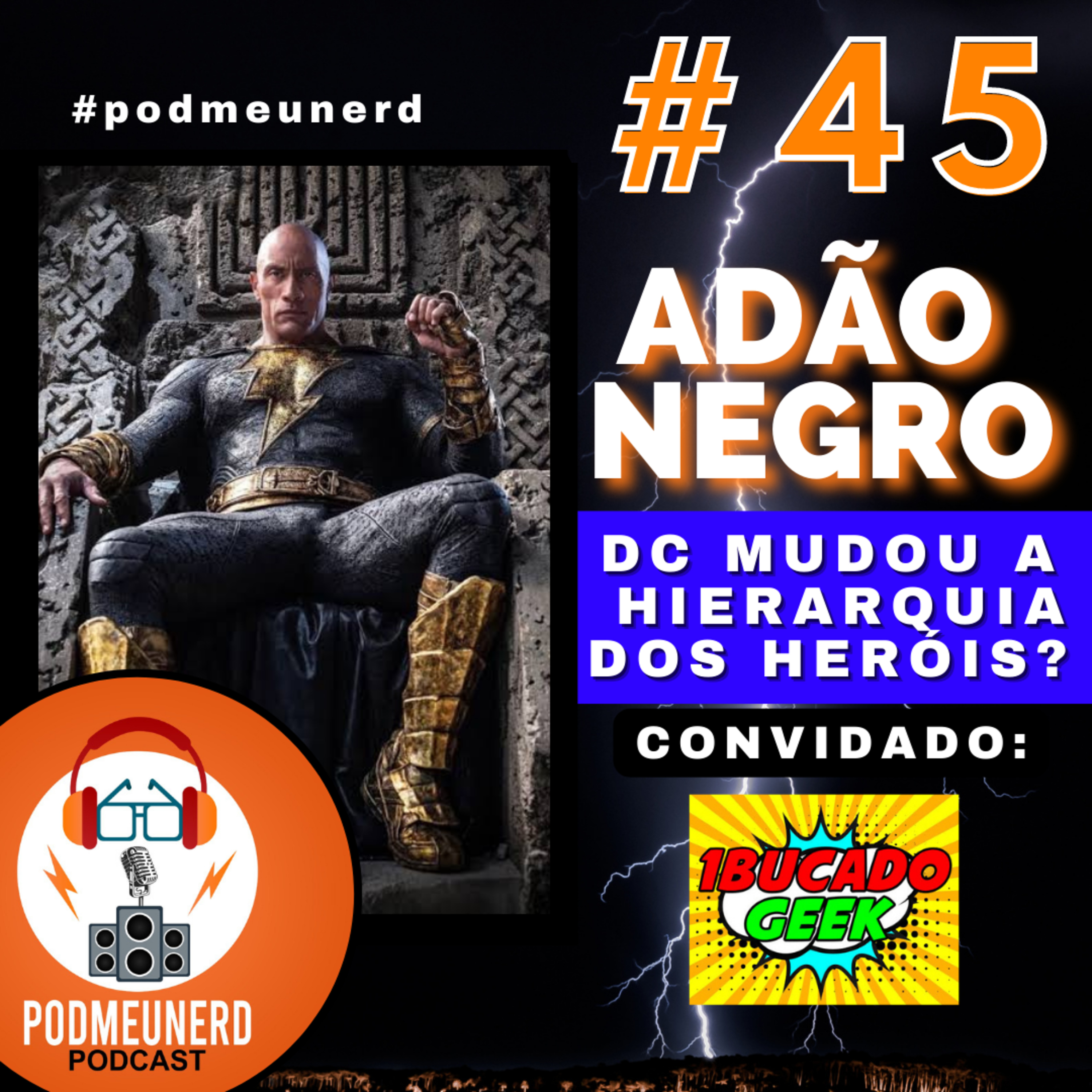 #45 - Adão Negro DC Mudou a Hierarquia de Heróis? Part. 1Bucado Geek - #podmeunerd episode artwork