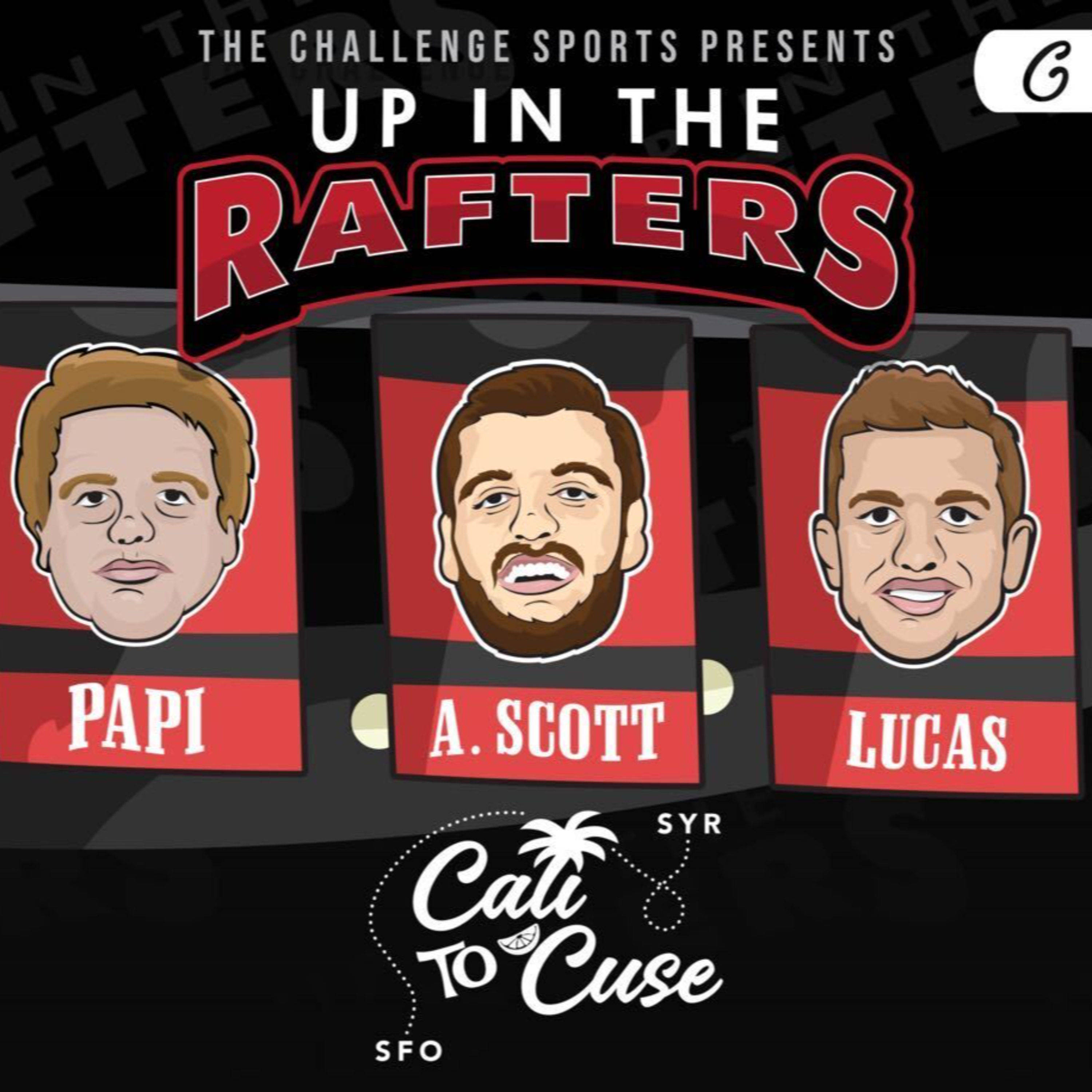 Cali to Cuse: Up in the Rafters - We're Back episode artwork