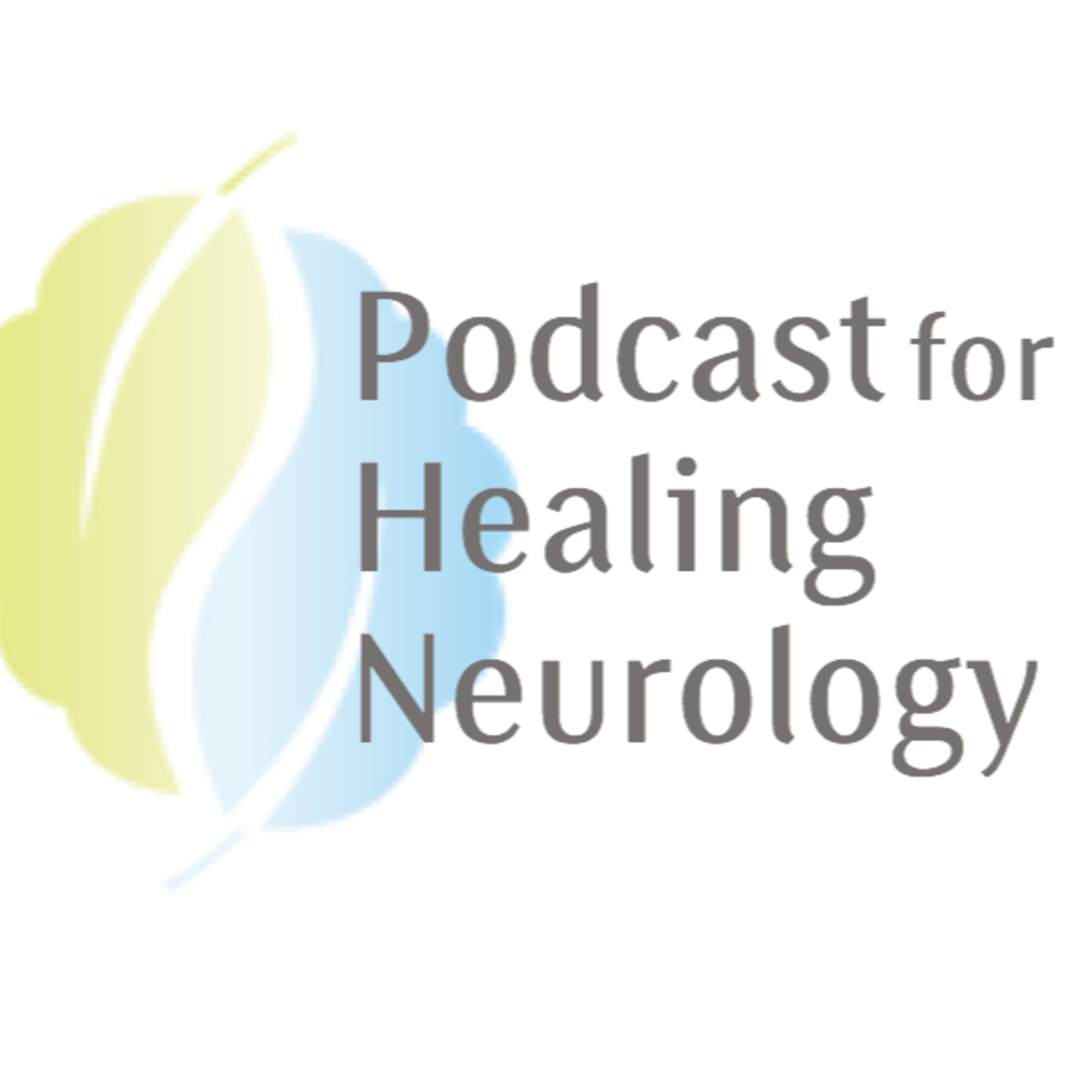 Coming Soon: Podcast for Healing Neurology