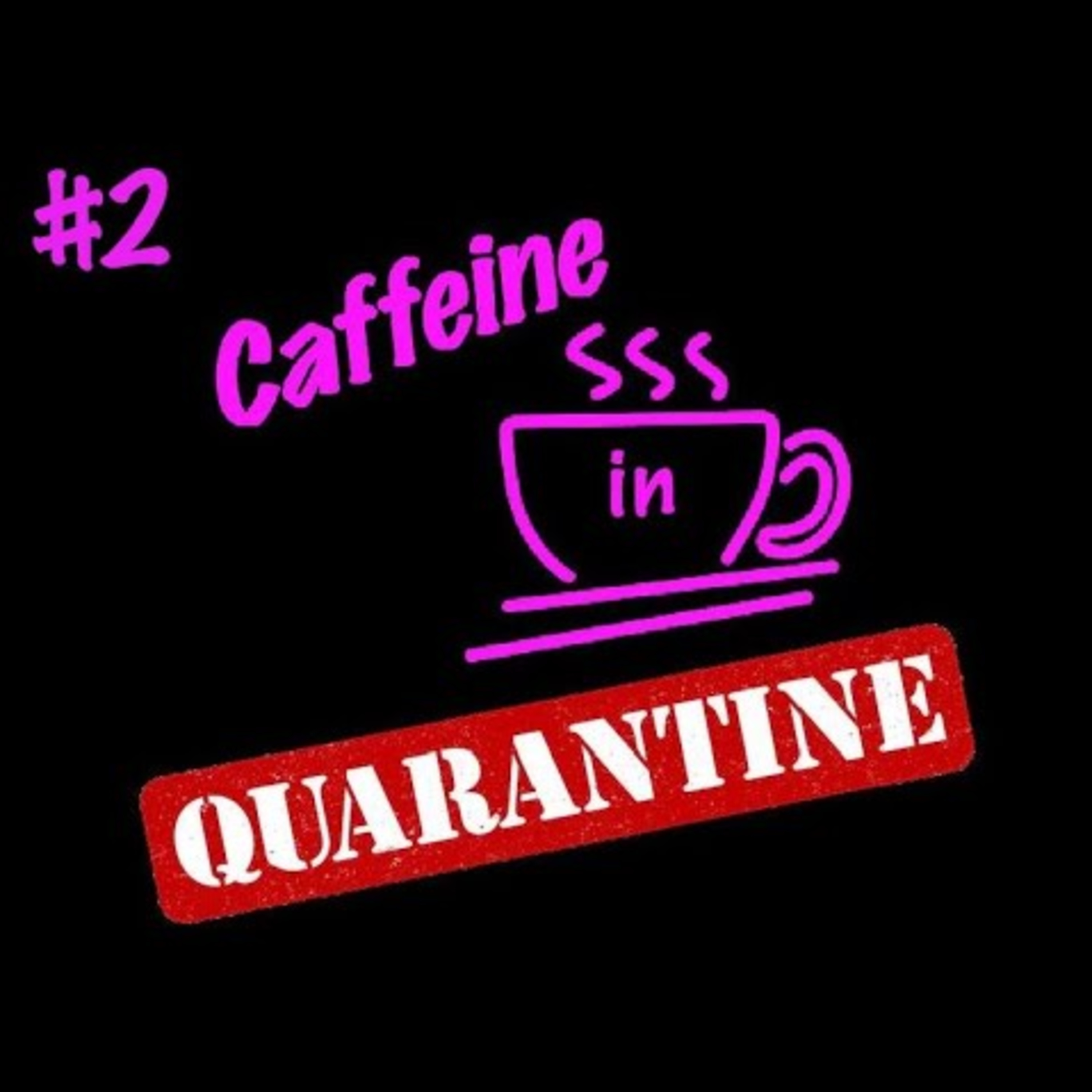 Caffeine in Quarantine - Episode 2 - Joe Olszewski (The Caffeine Rush)