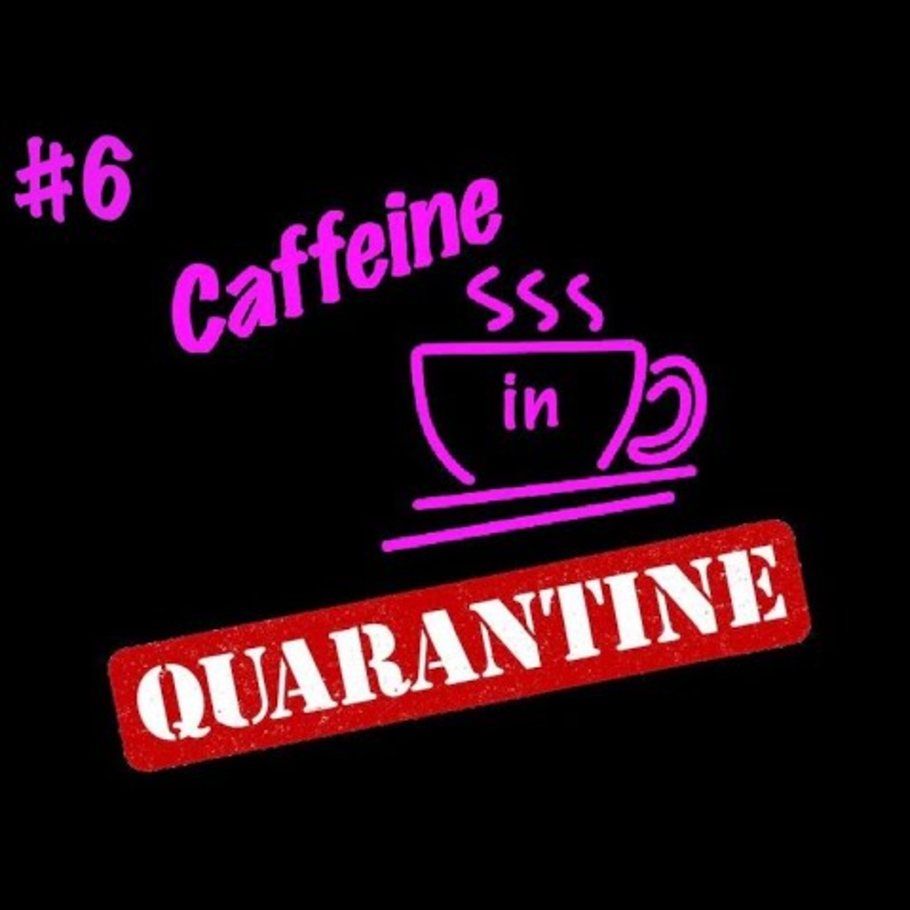 Caffeine in Quarantine - Episode 6 - Rivka Buchanan