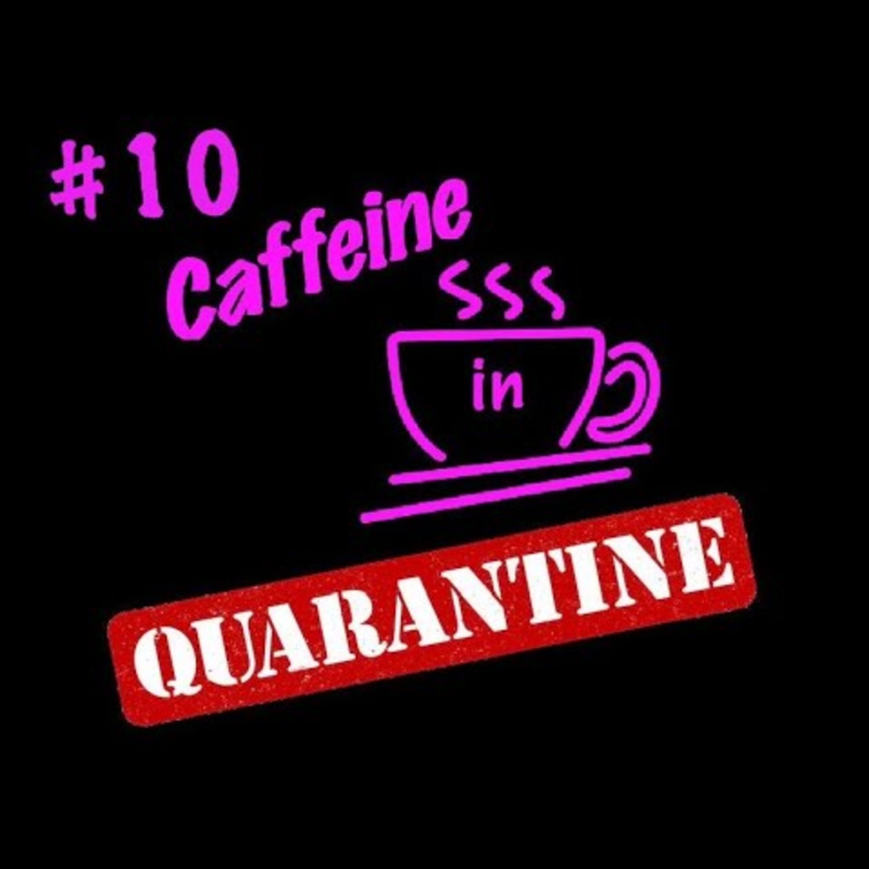 Caffeine in Quarantine - Episode 10 - The Driftwood Renegades