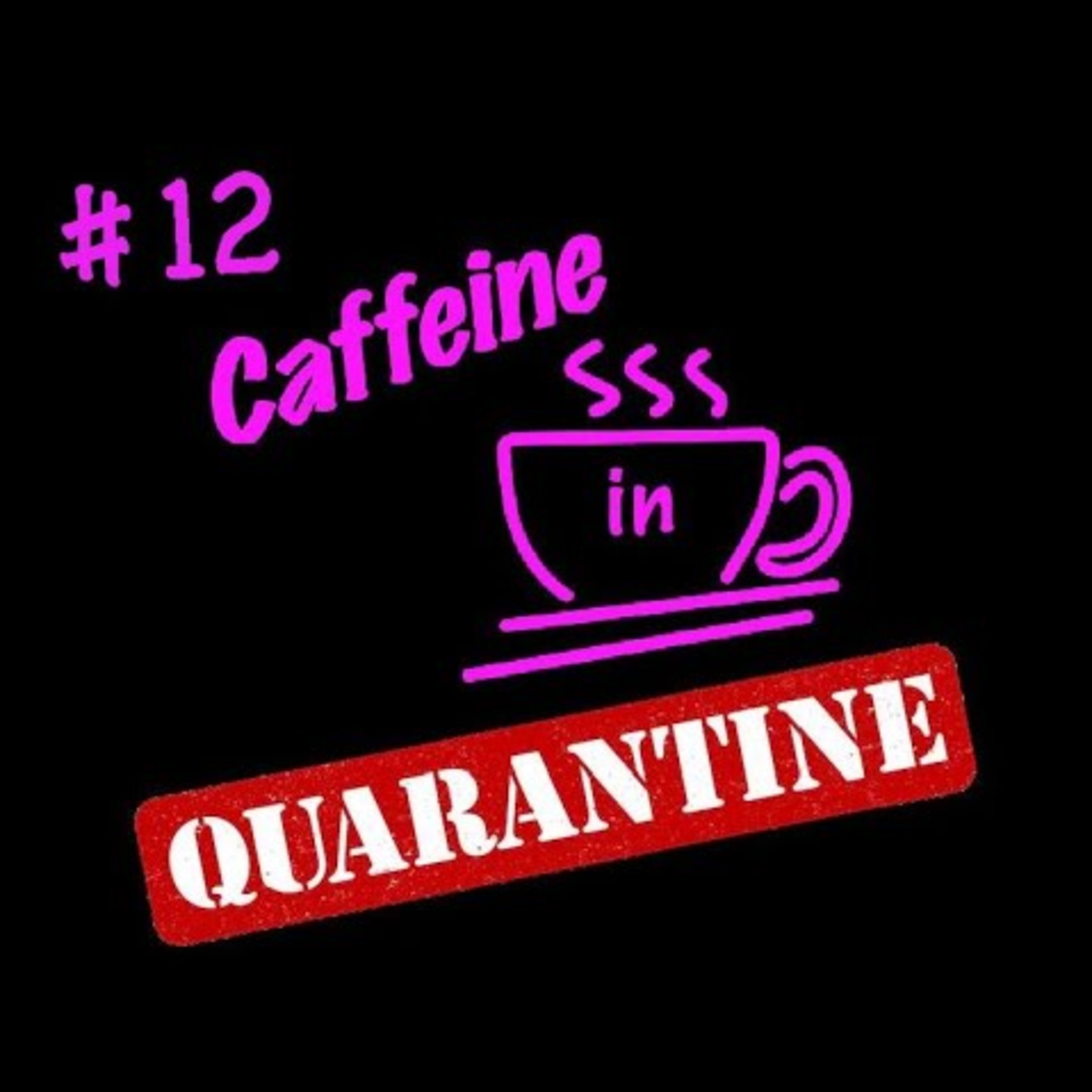 Caffeine in Quarantine - Episode 12 - Megan Adrielle (Trapping the Spark)