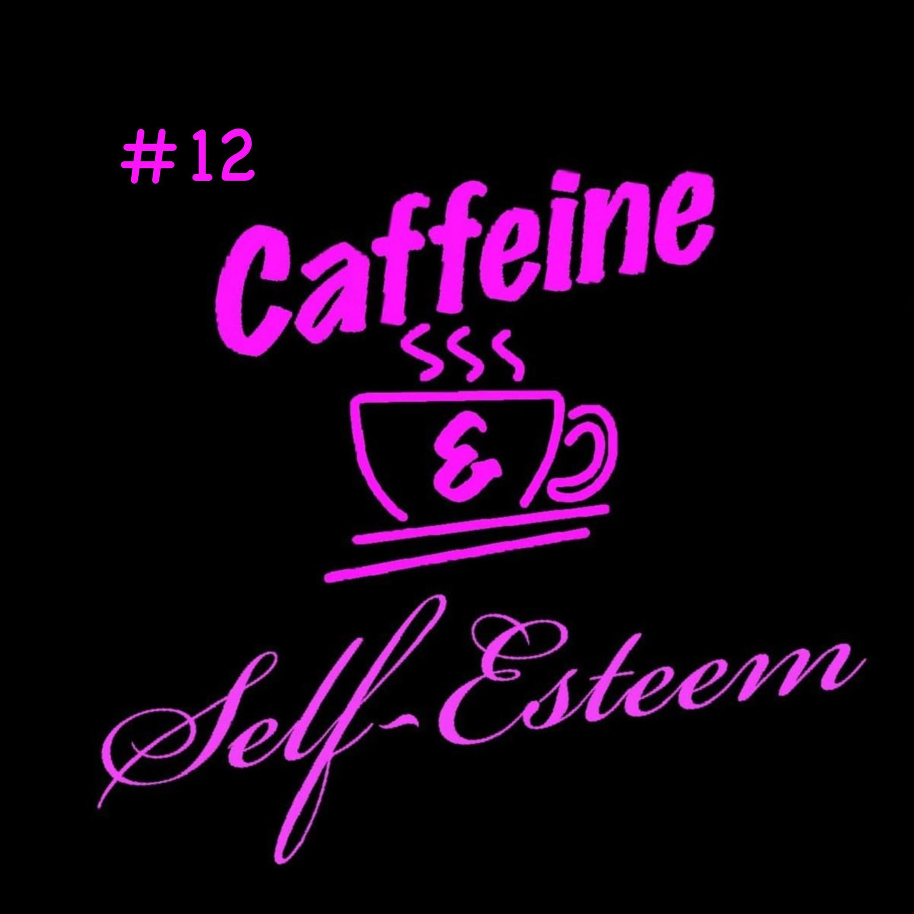 Caffeine & Self-Esteem