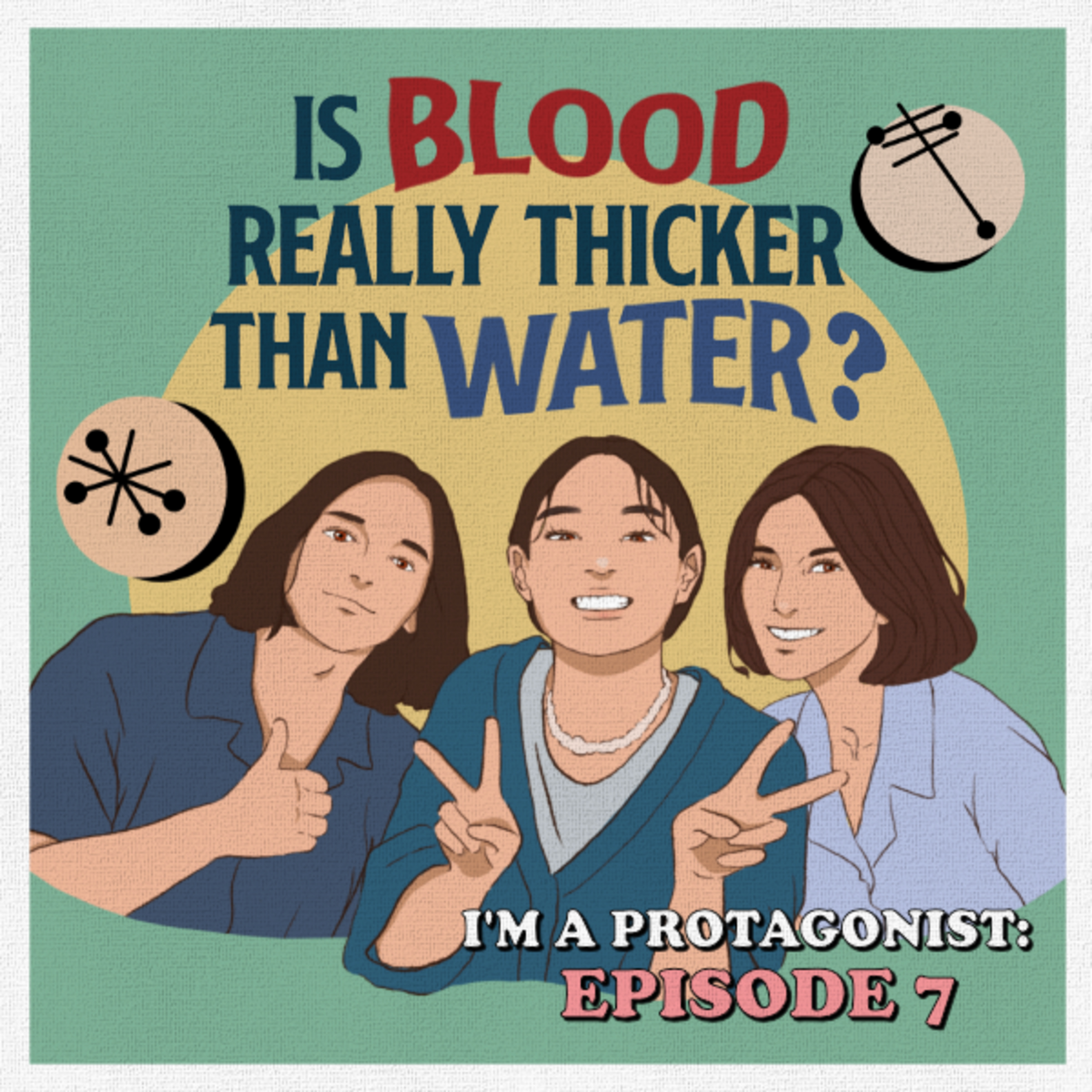 I'm a Protagonist - Ep.07 Is Blood Really Thicker Than Water?