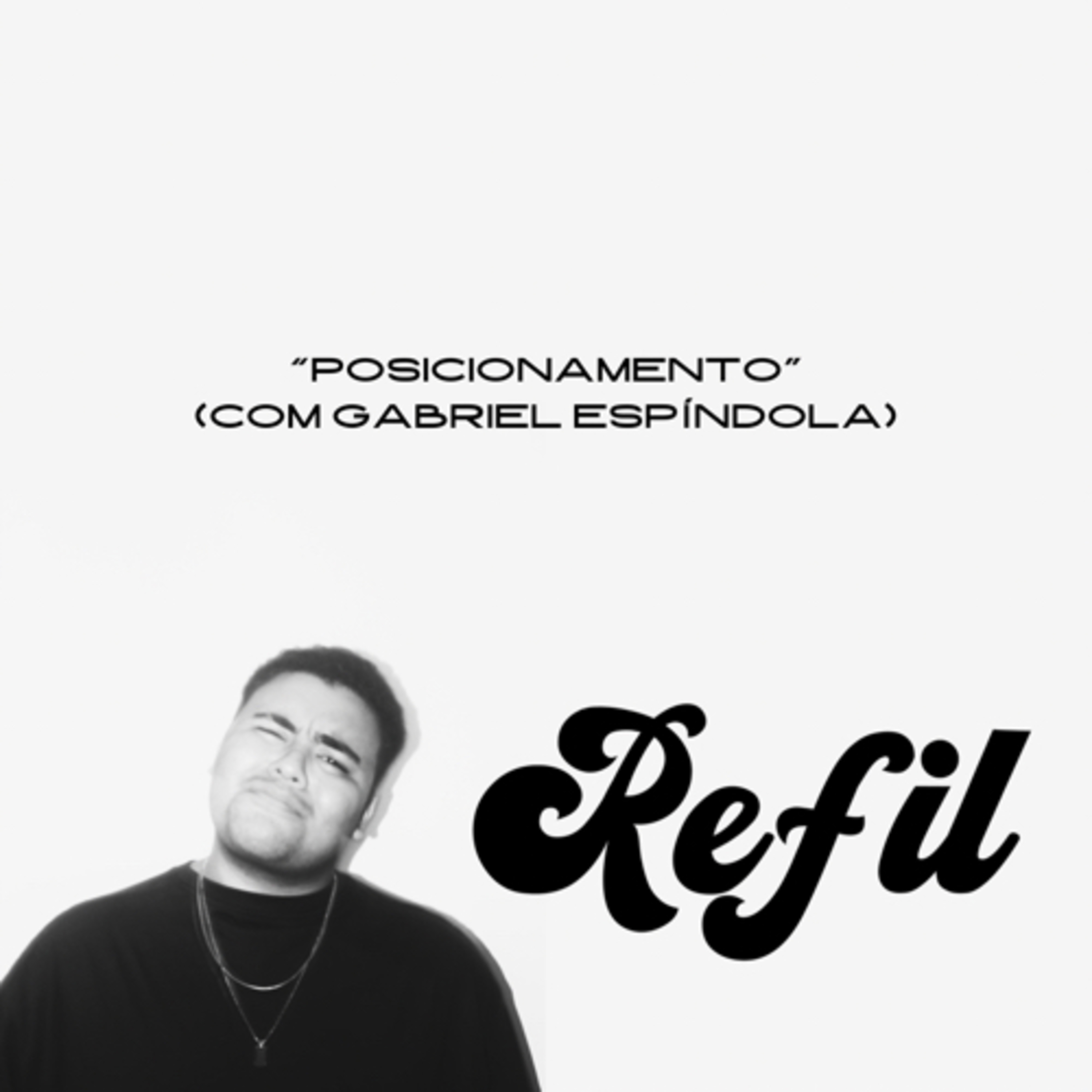 REFIL #2: Posicionamento (Bate-papo com Gabriel Espíndola) episode artwork