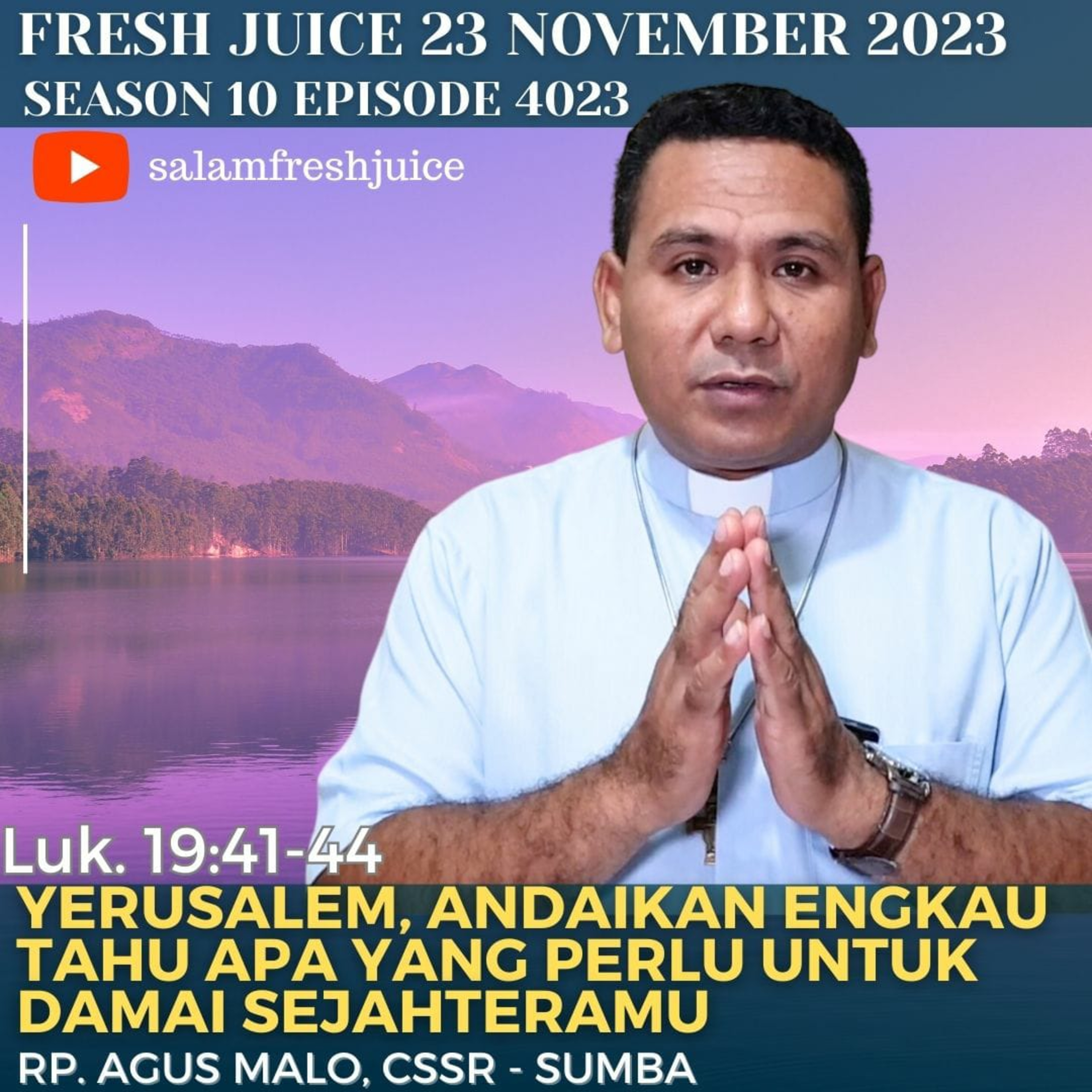 YERUSALEM, ANDAIKAN ENGKAU TAHU APA YANG PERLU UNTUK DAMAI SEJAHTERAMU | Fresh Juice 23 Nov 2023