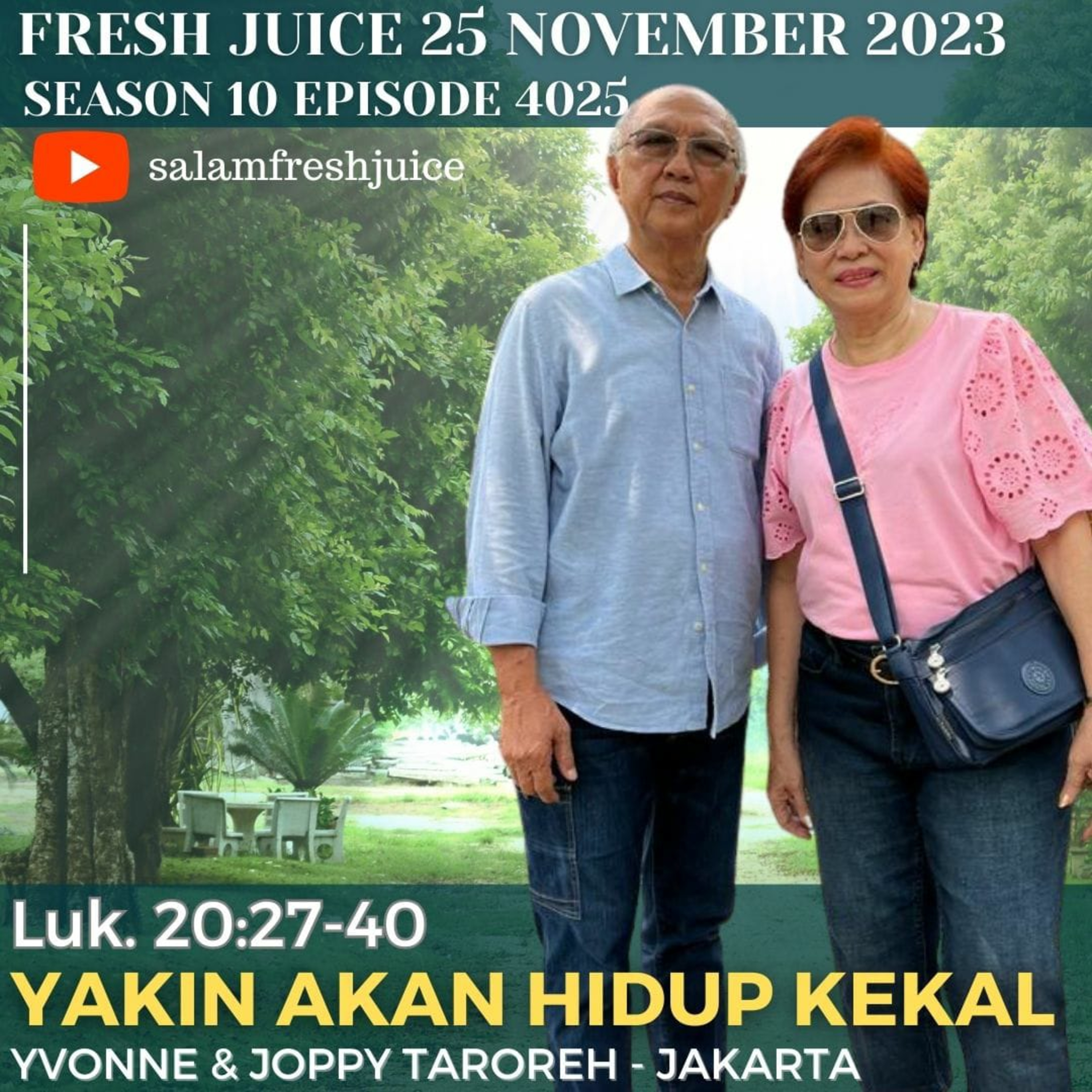 YAKIN AKAN HIDUP KEKAL | Fresh Juice 25 November 2023