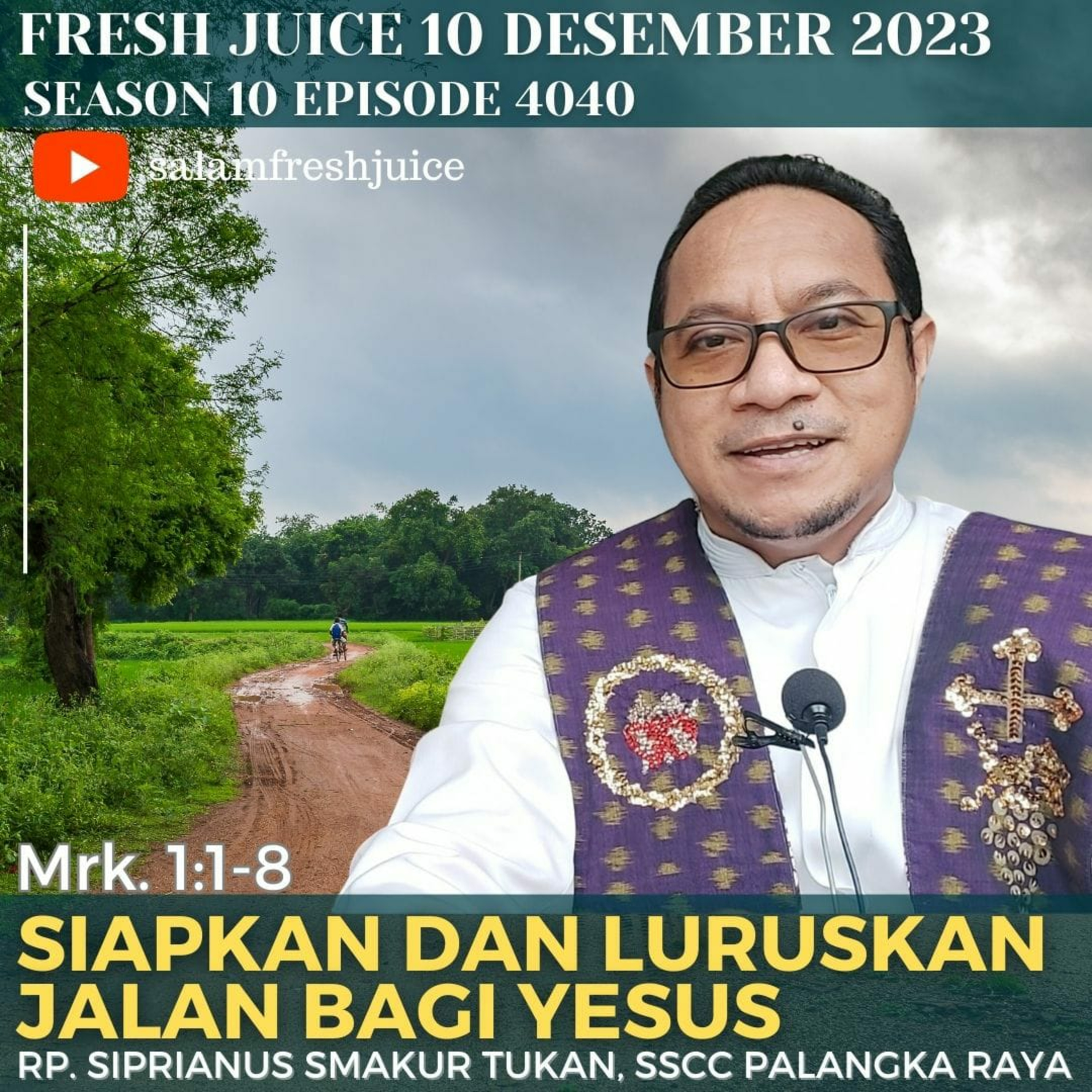 SIAPKAN DAN LURUSKAN JALAN BAGI YESUS | Fresh Juice 10 Desember 2023