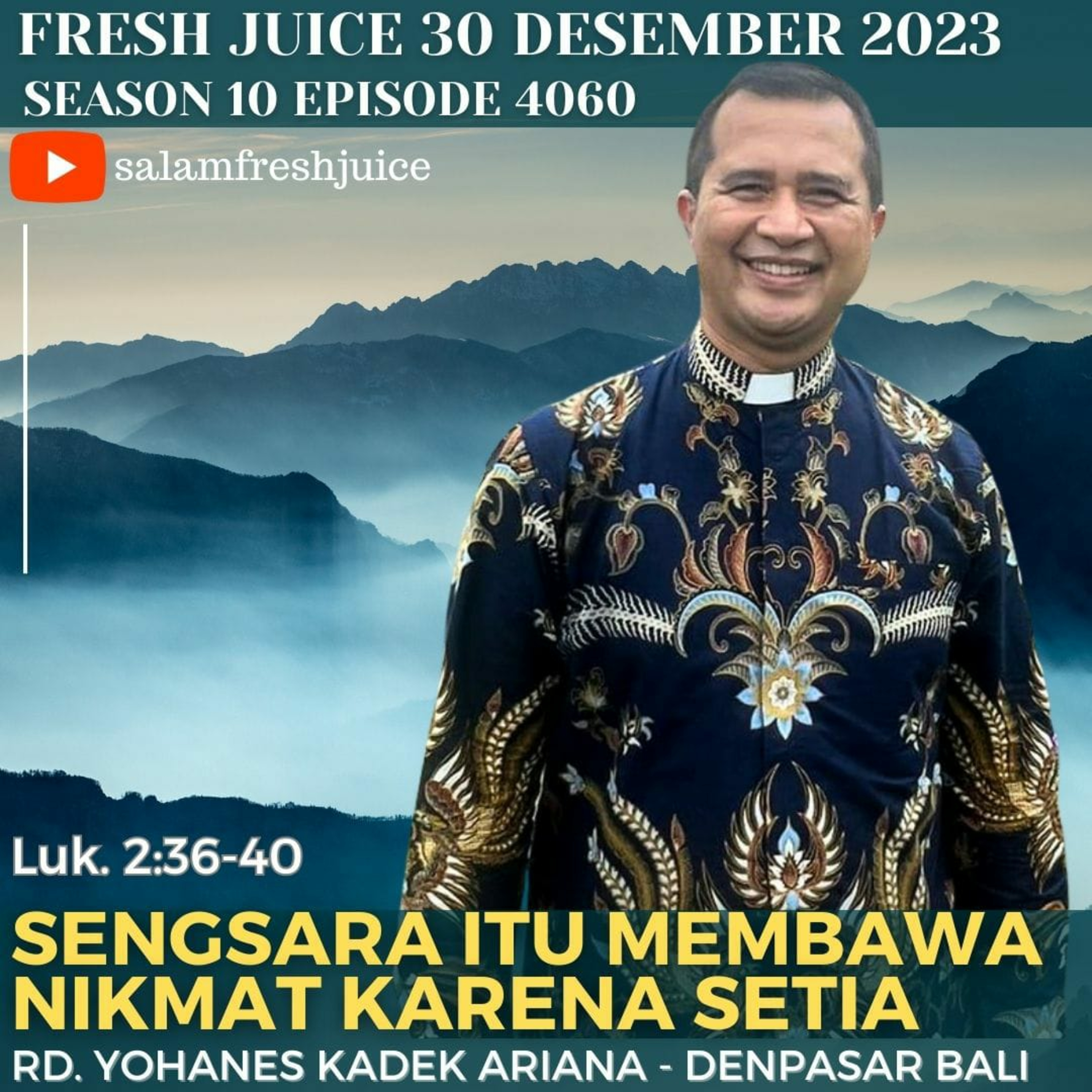 SENGSARA ITU MEMBAWA NIKMAT KARENA SETIA | Fresh Juice 30 Desember 2023