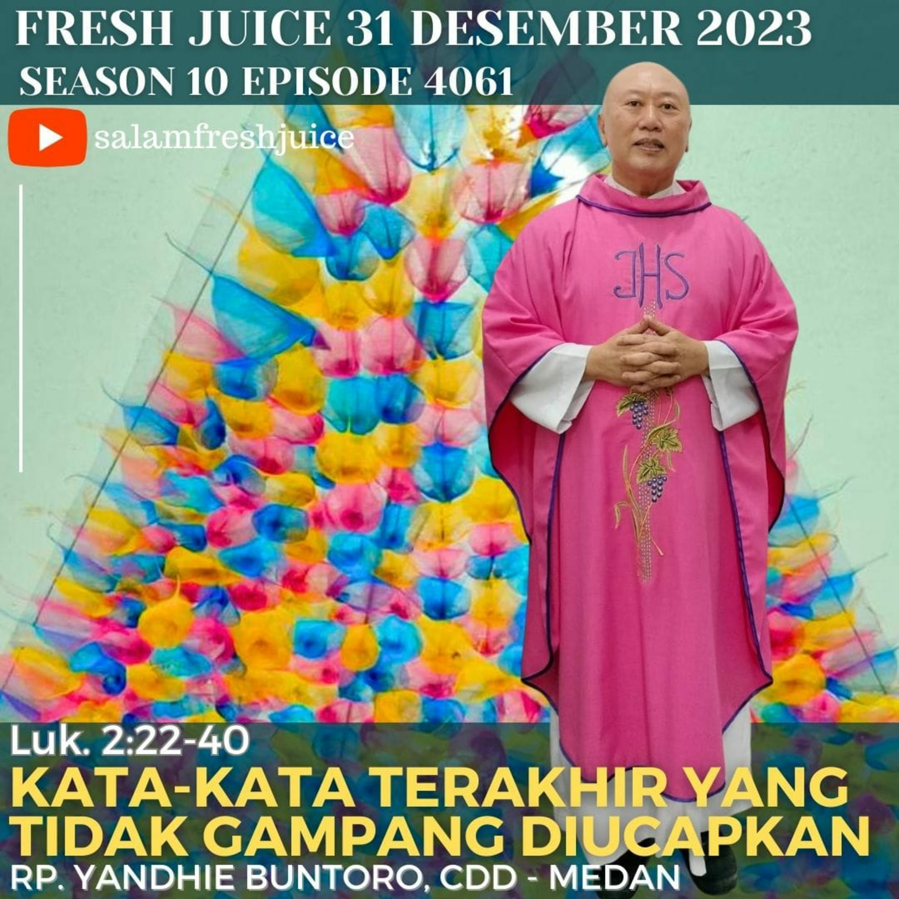 KATA-KATA TERAKHIR YANG TIDAK GAMPANG DIUCAPKAN | Fresh Juice 31 Desember 2023