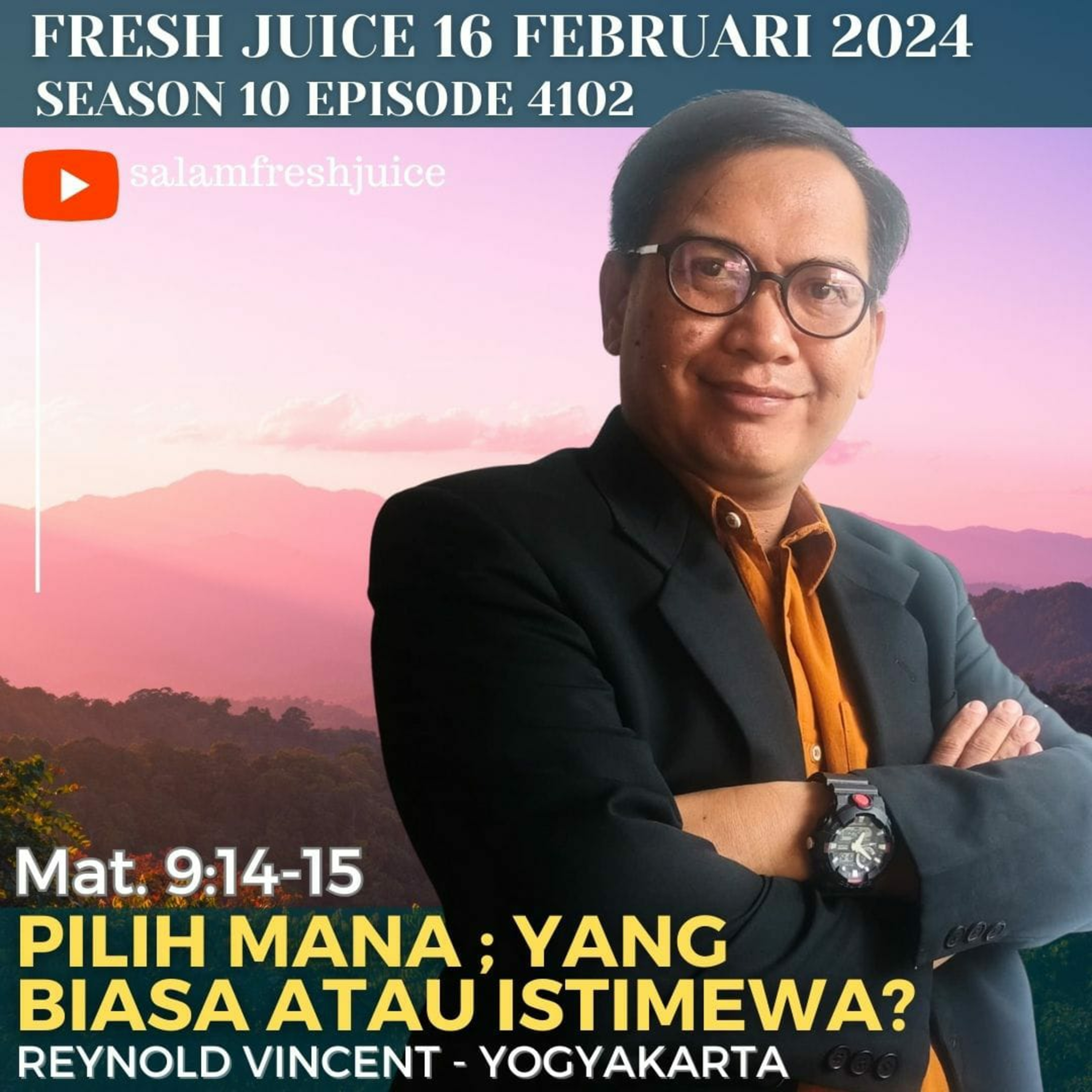PILIH MANA ; YANG BIASA ATAU ISTIMEWA? | Fresh Juice 16 Februari 2024