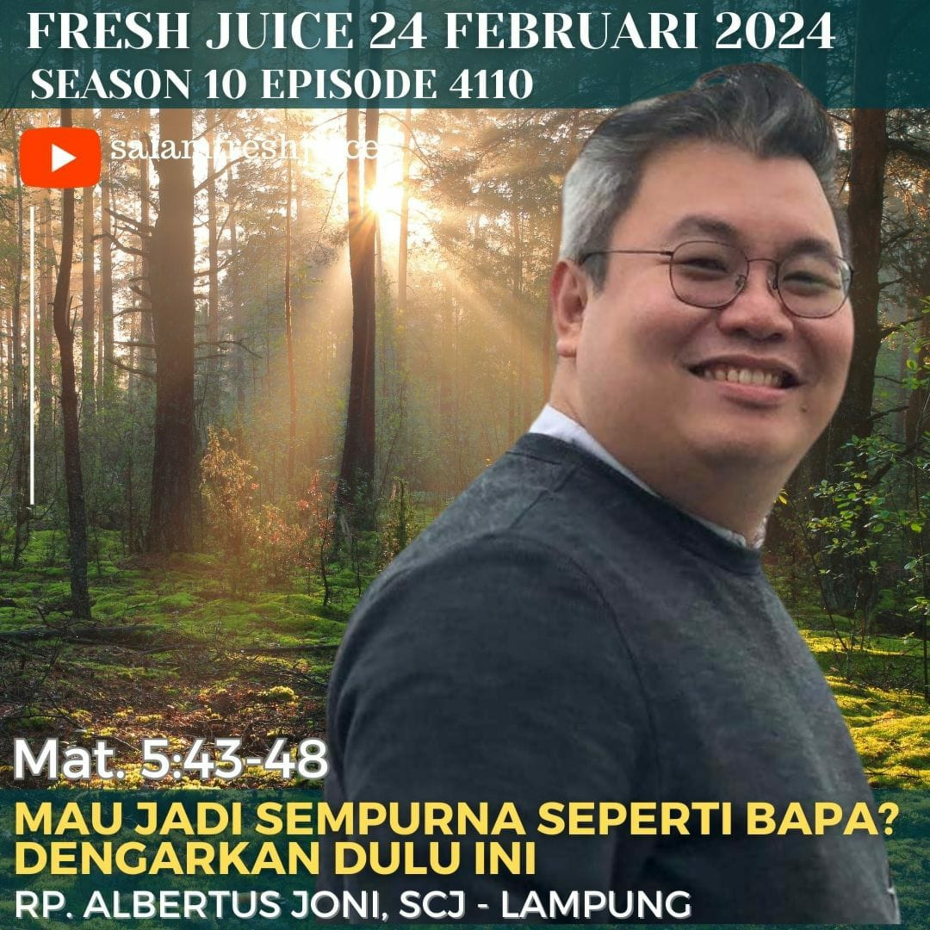 MAU JADI SEMPURNA SEPERTI BAPA? DENGARKAN DULU INI | Fresh Juice 24 Februari 2024