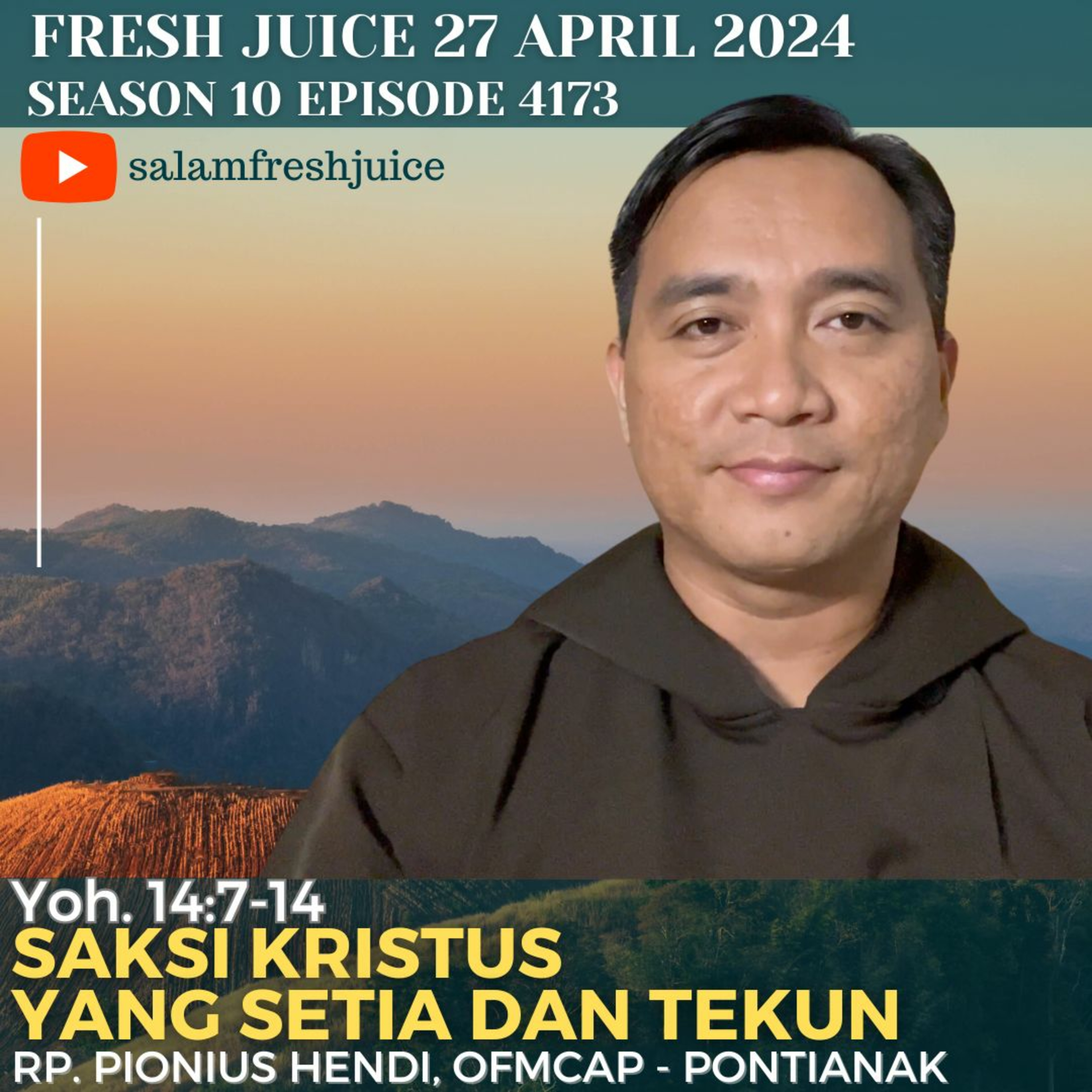SAKSI KRISTUS YANG SETIA DAN TEKUN | Fresh Juice 27 April 2024
