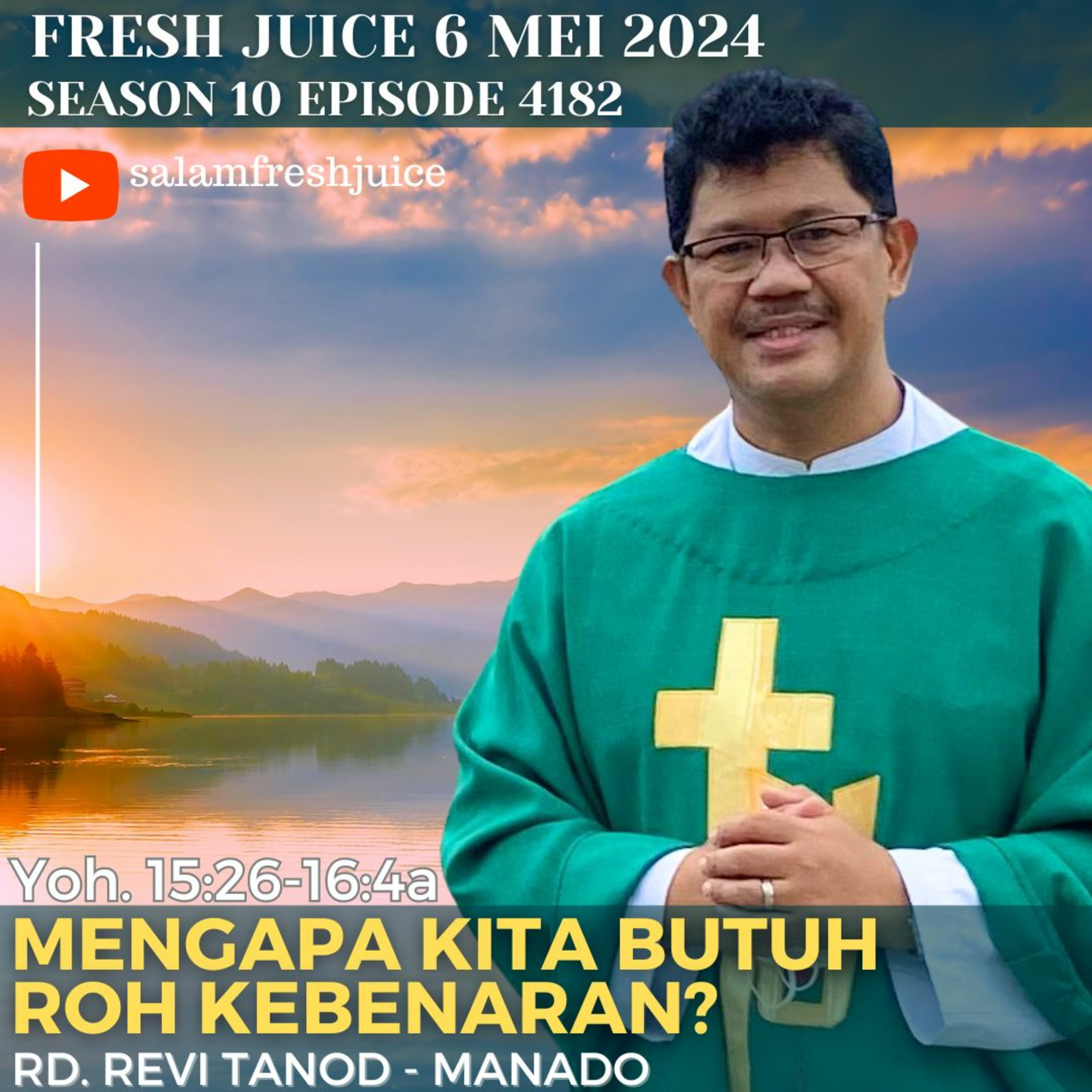 MENGAPA KITA BUTUH ROH KEBENARAN? • Fresh Juice 6 Mei 2024