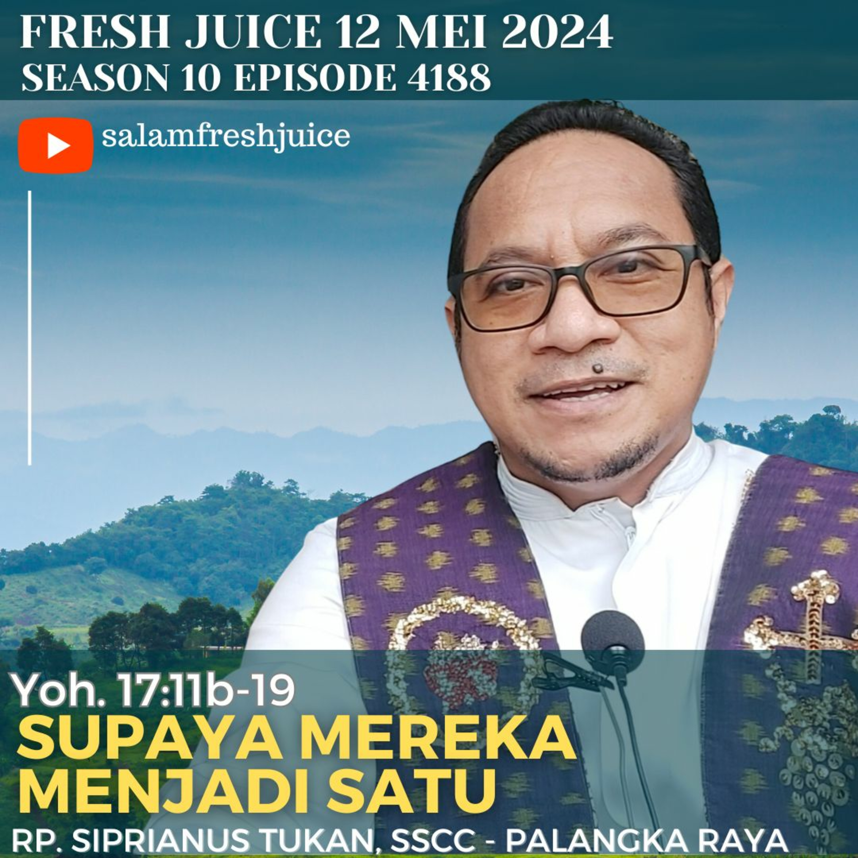 SUPAYA MEREKA MENJADI SATU | Fresh Juice 12 Mei 2024