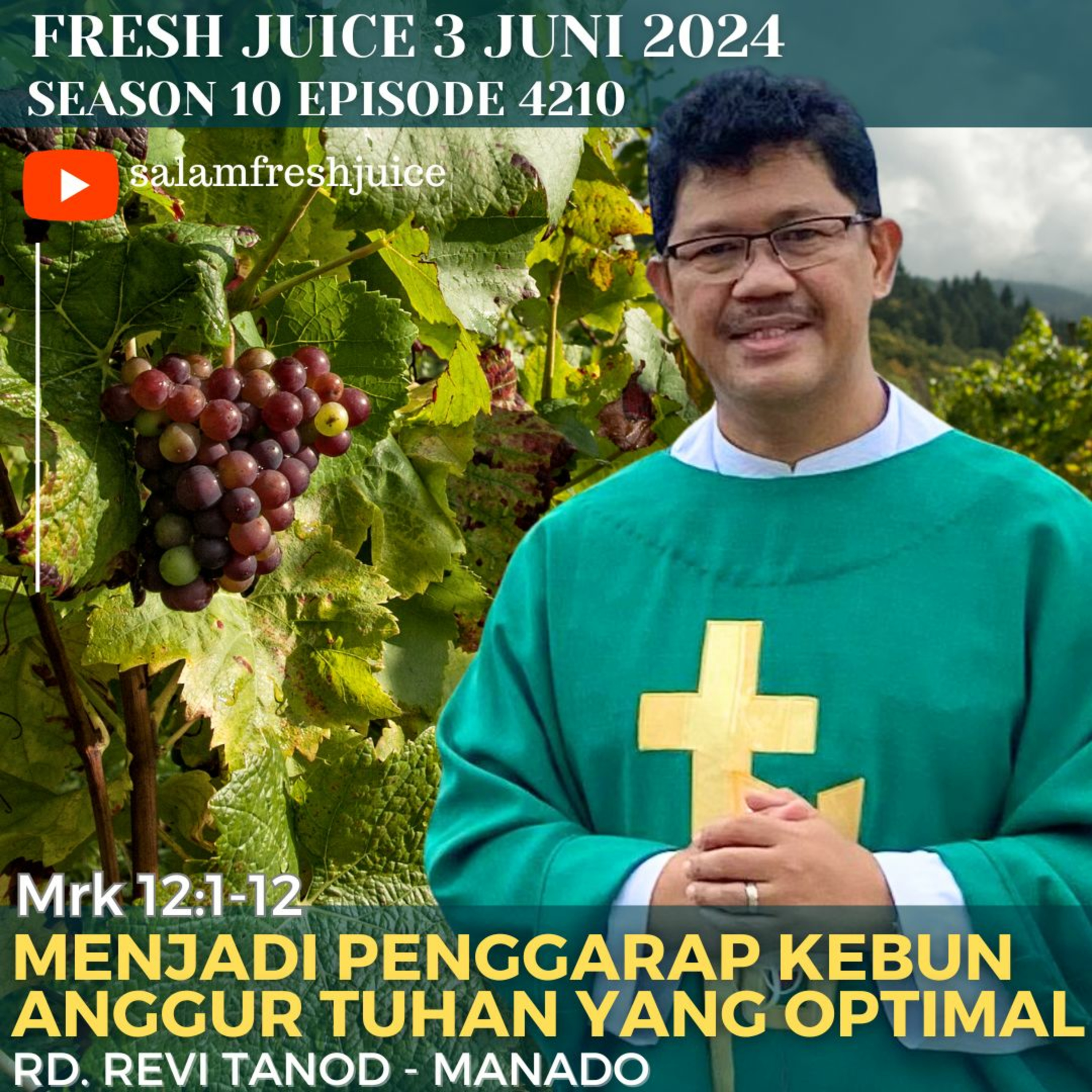 MENJADI PENGGARAP KEBUN ANGGUR TUHAN YANG OPTIMAL | Fresh Juice 3 Juni 2024