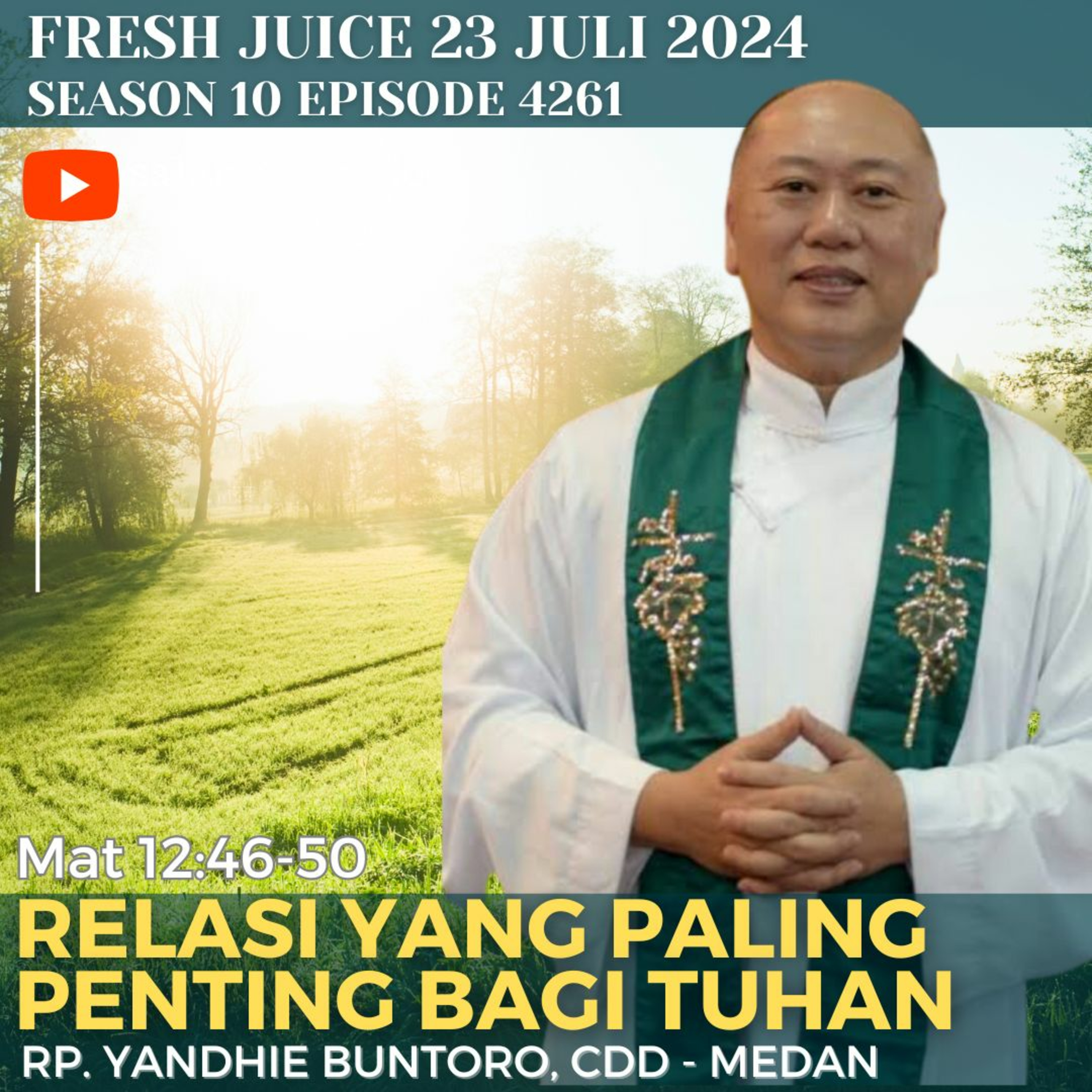 RELASI YANG PALING PENTING BAGI TUHAN | Fresh Juice 23 Juli 2024