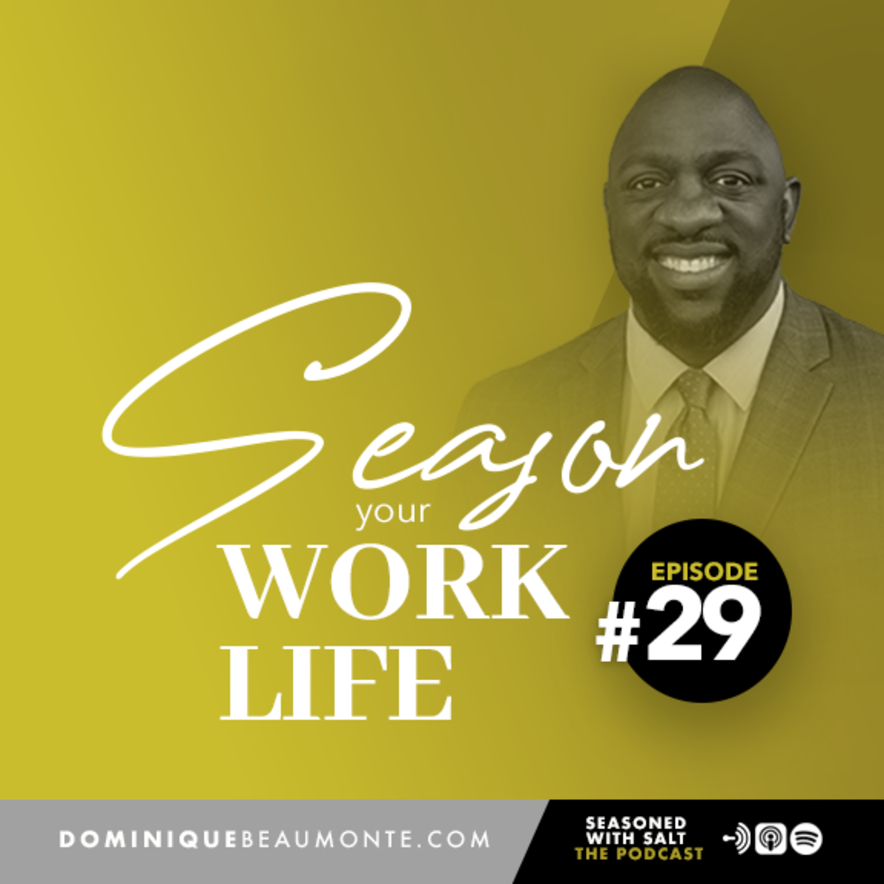 #29 Season Your Work Life