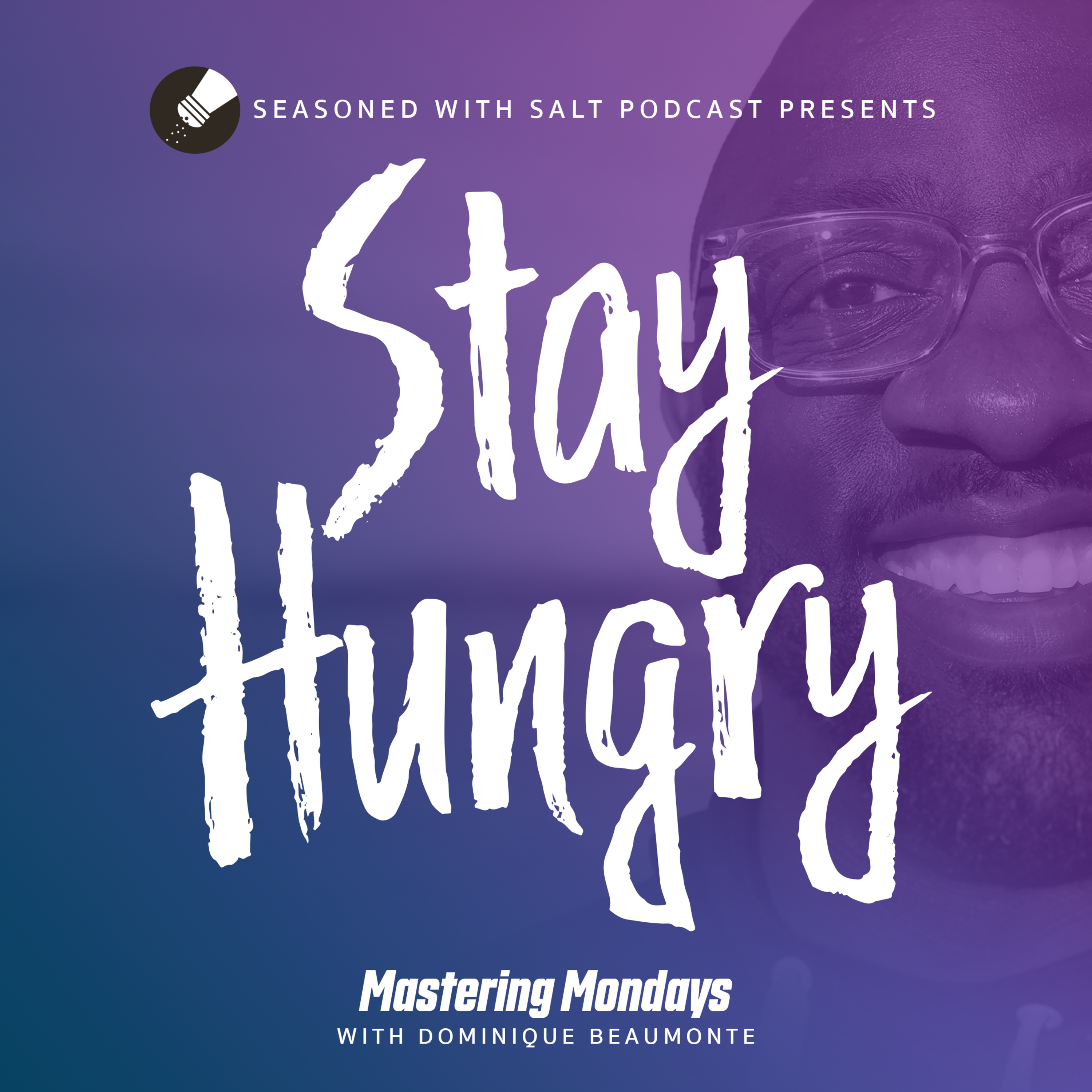 Mastering Mondays: Stay Hungry! #41