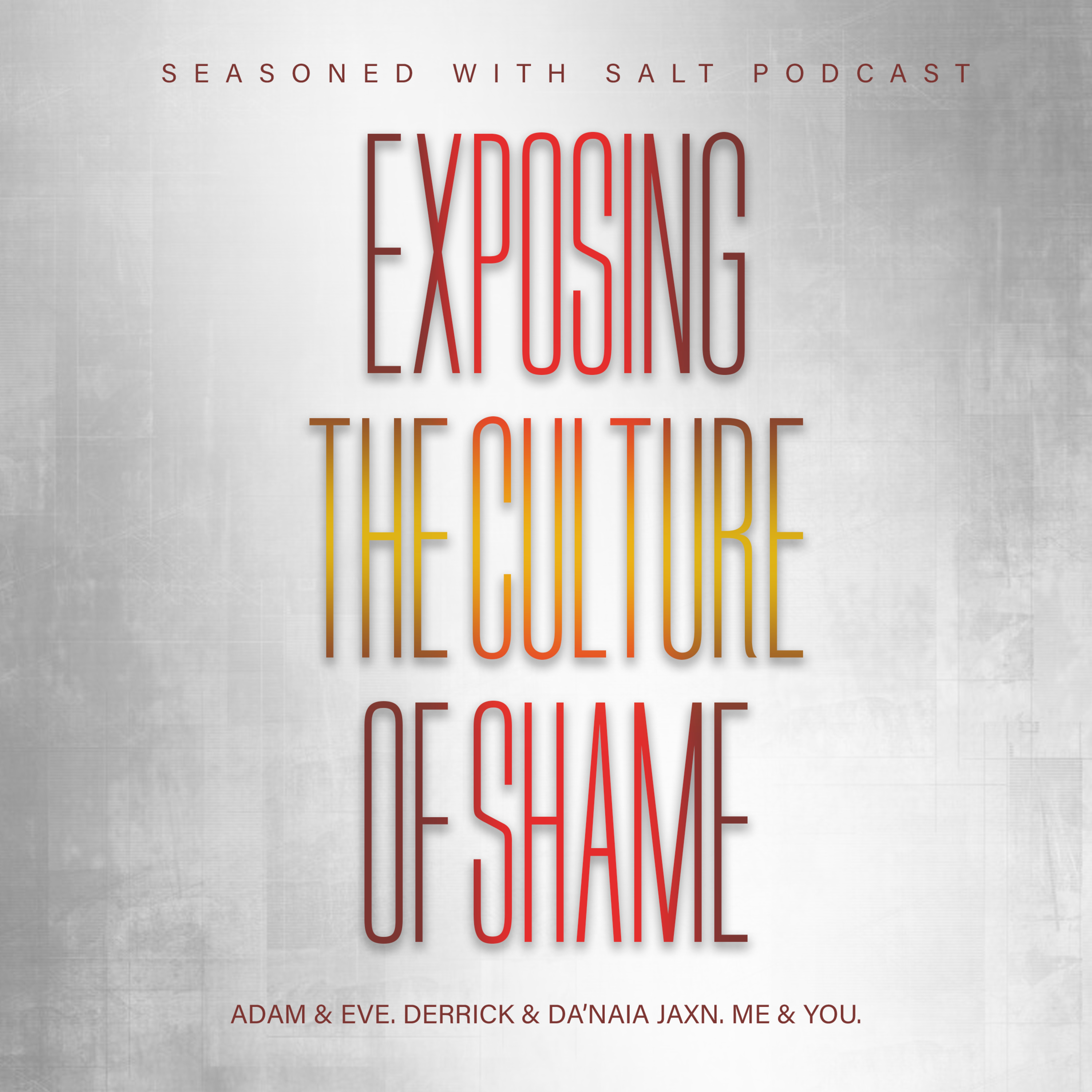 #71 Exposing the Culture of Shame