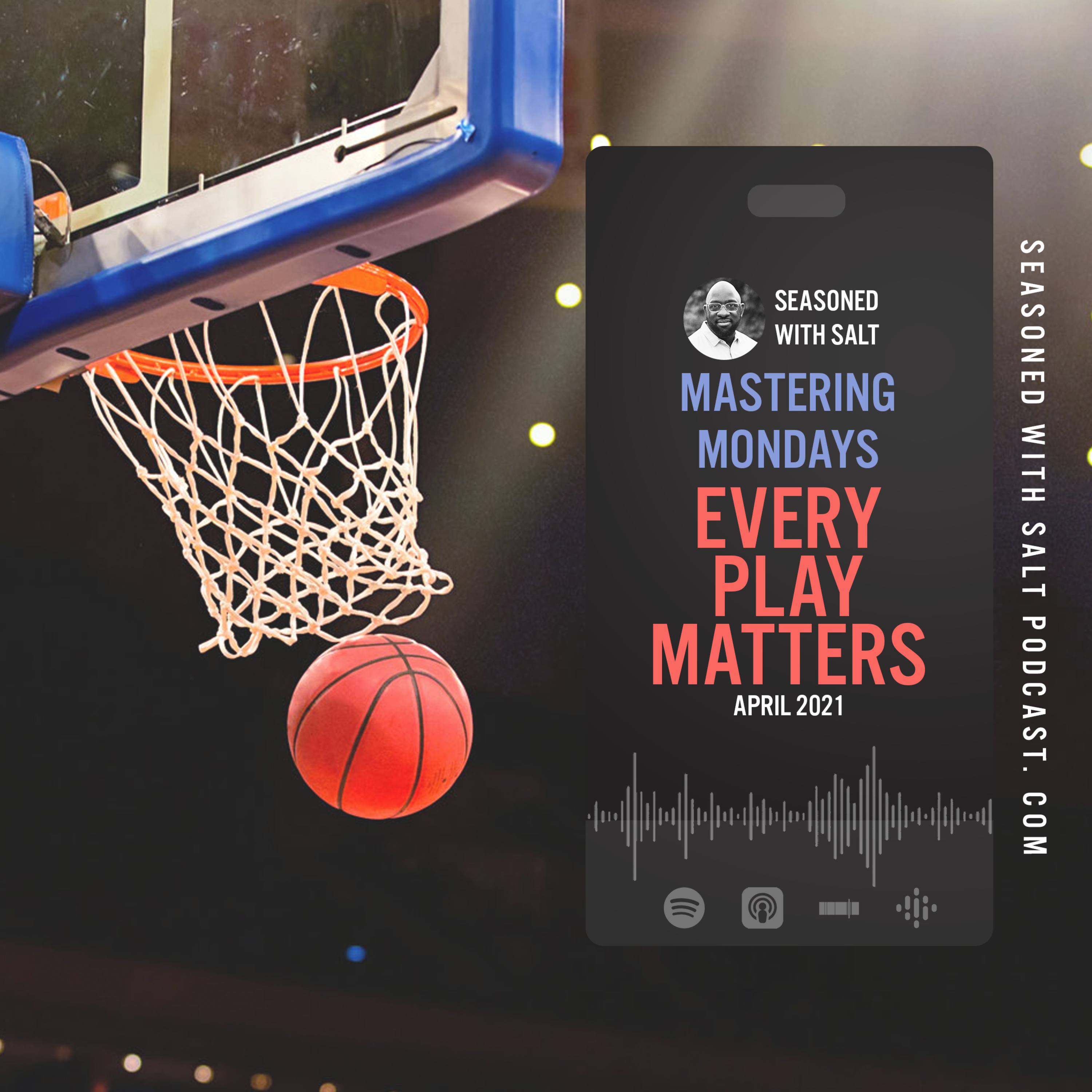 #74 Mastering Mondays: Every Play Matters