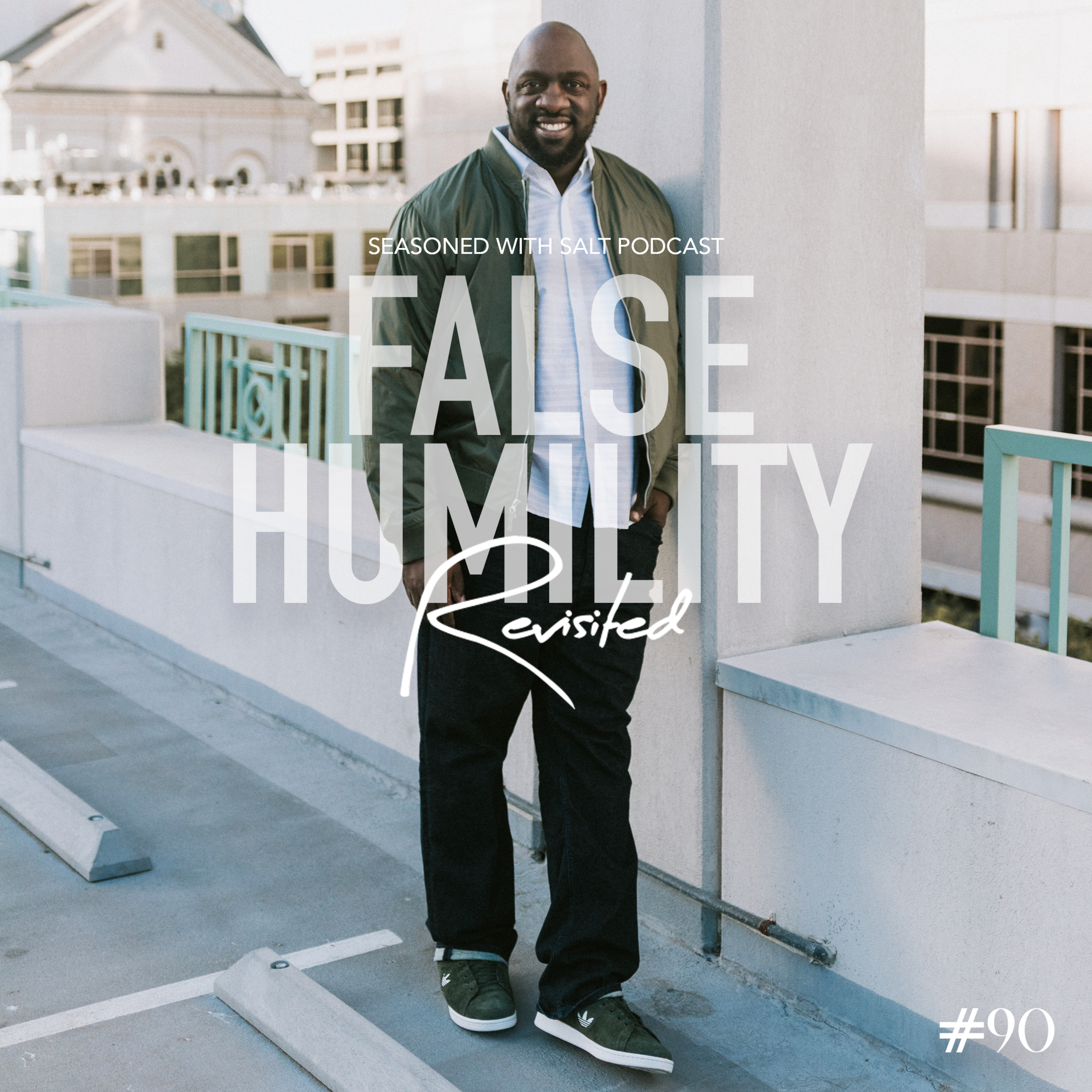 False Humility Revisited #90