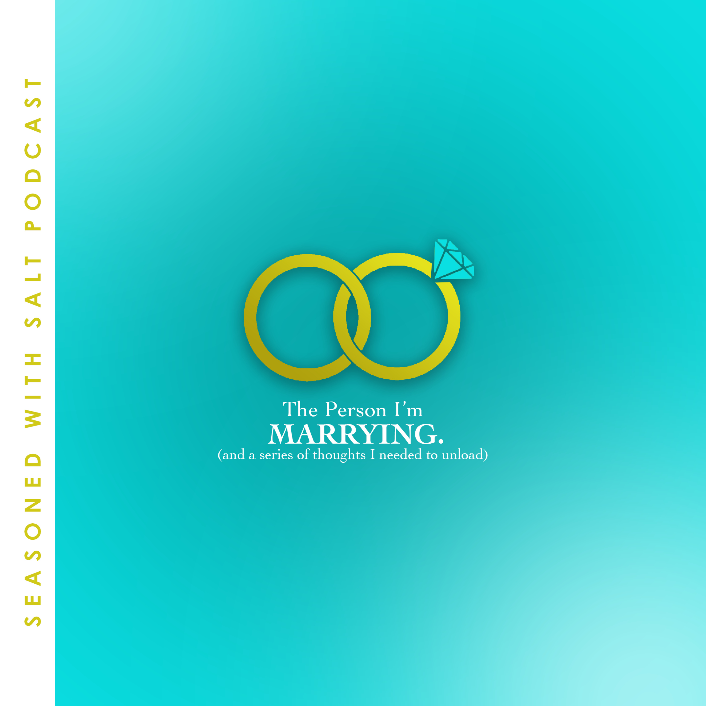 Who I'm Marrying (and a series of thoughts about Singleness) #113