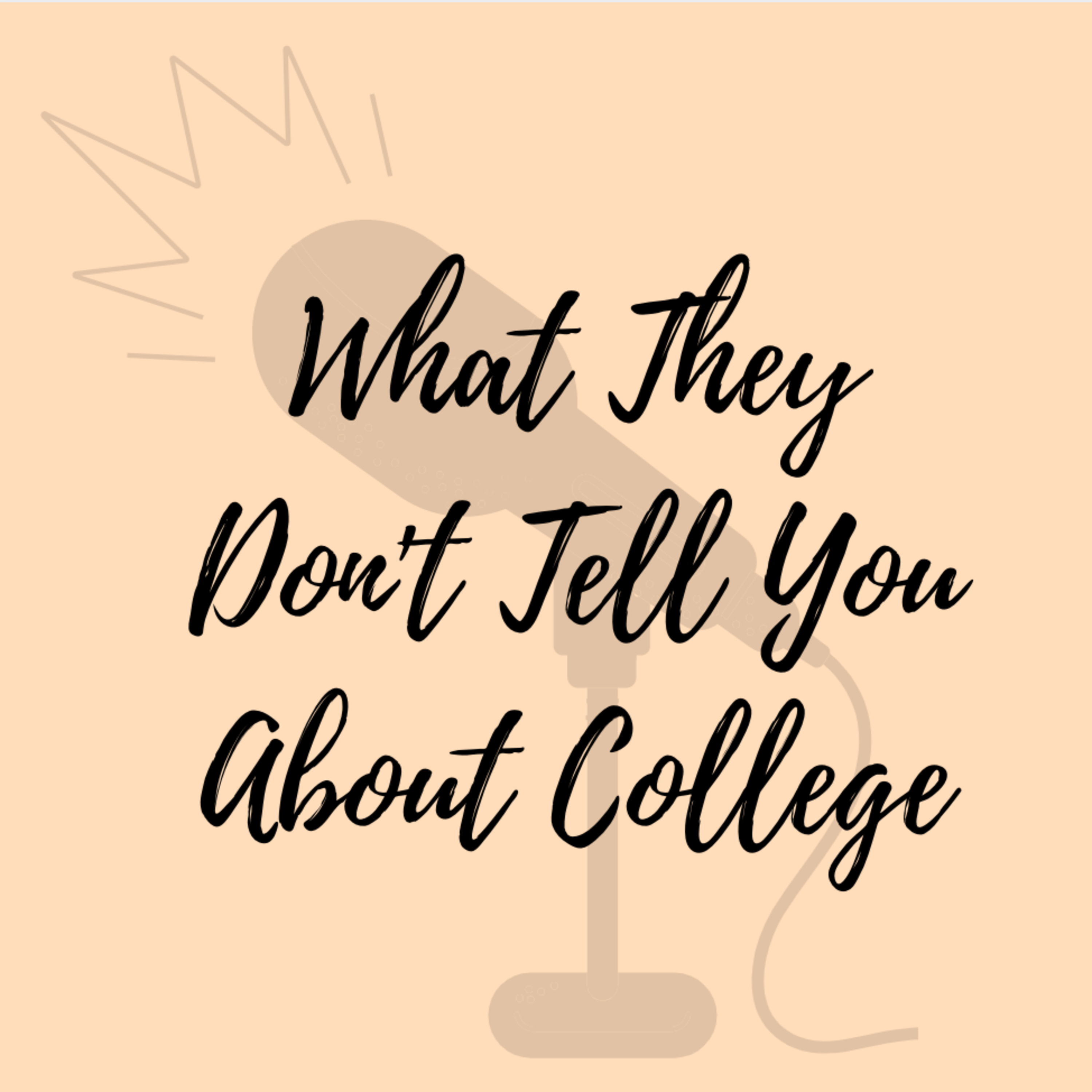 What They Don't Tell You About College