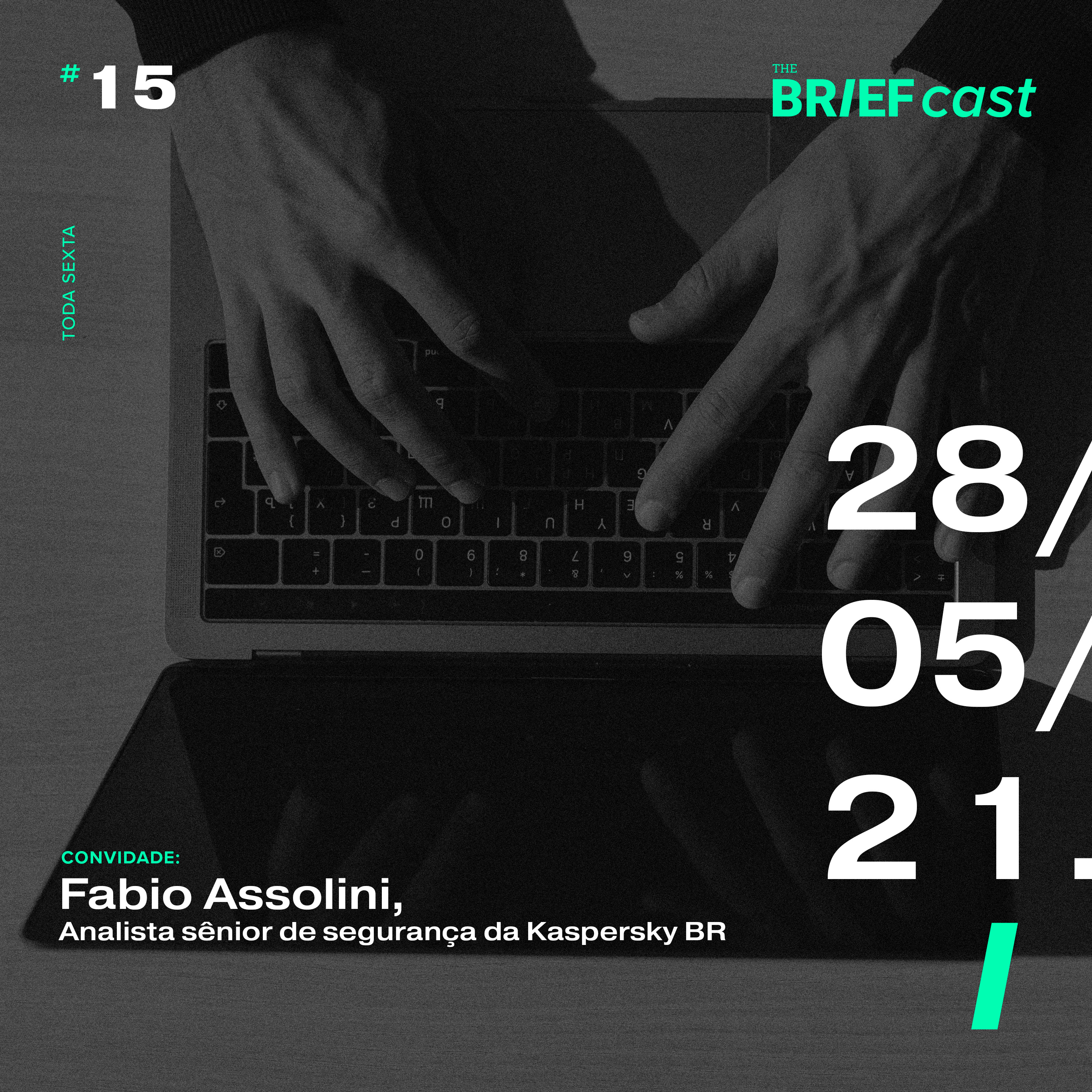 The BRIEFcast - 28.05.21 - Ep 15 - Especial entrevista: Cibersegurança no Brasil episode artwork