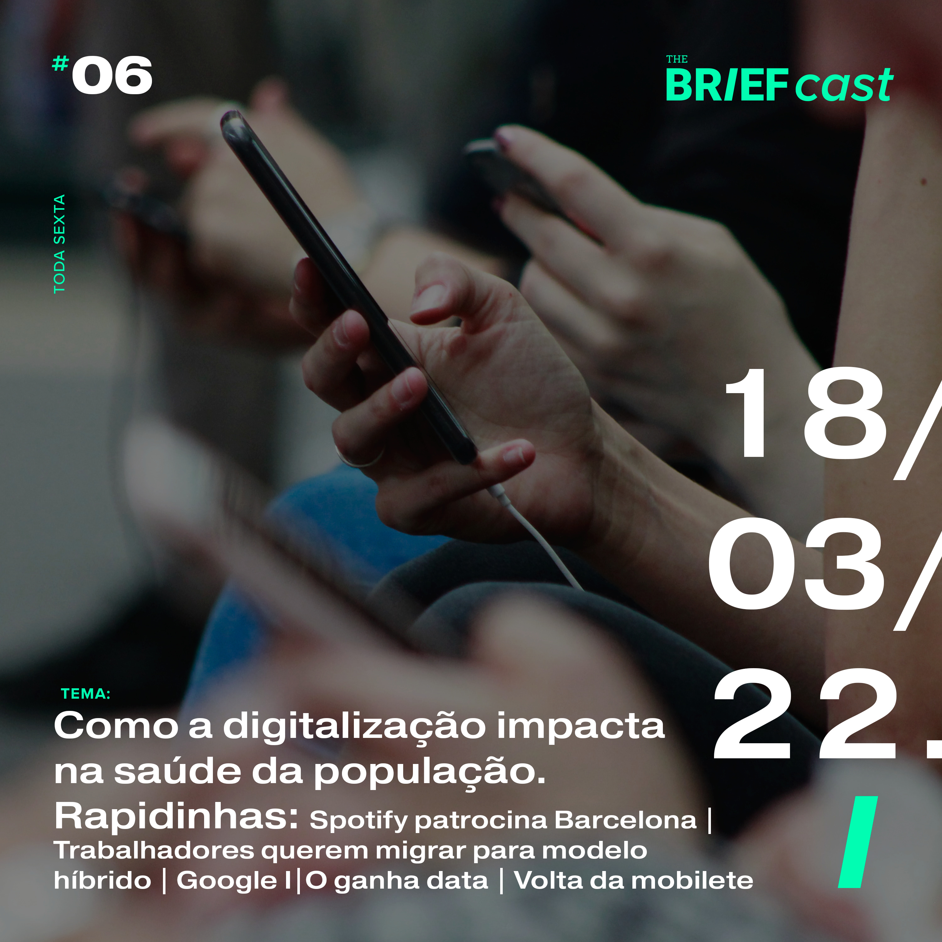 O impacto da digitalização na saúde da população | Rapidinhas: Spotify patrocina Barcelona | Trabalhadores querendo migrar para o híbrido, Google I|O ganha data | Volta da mobilete episode artwork
