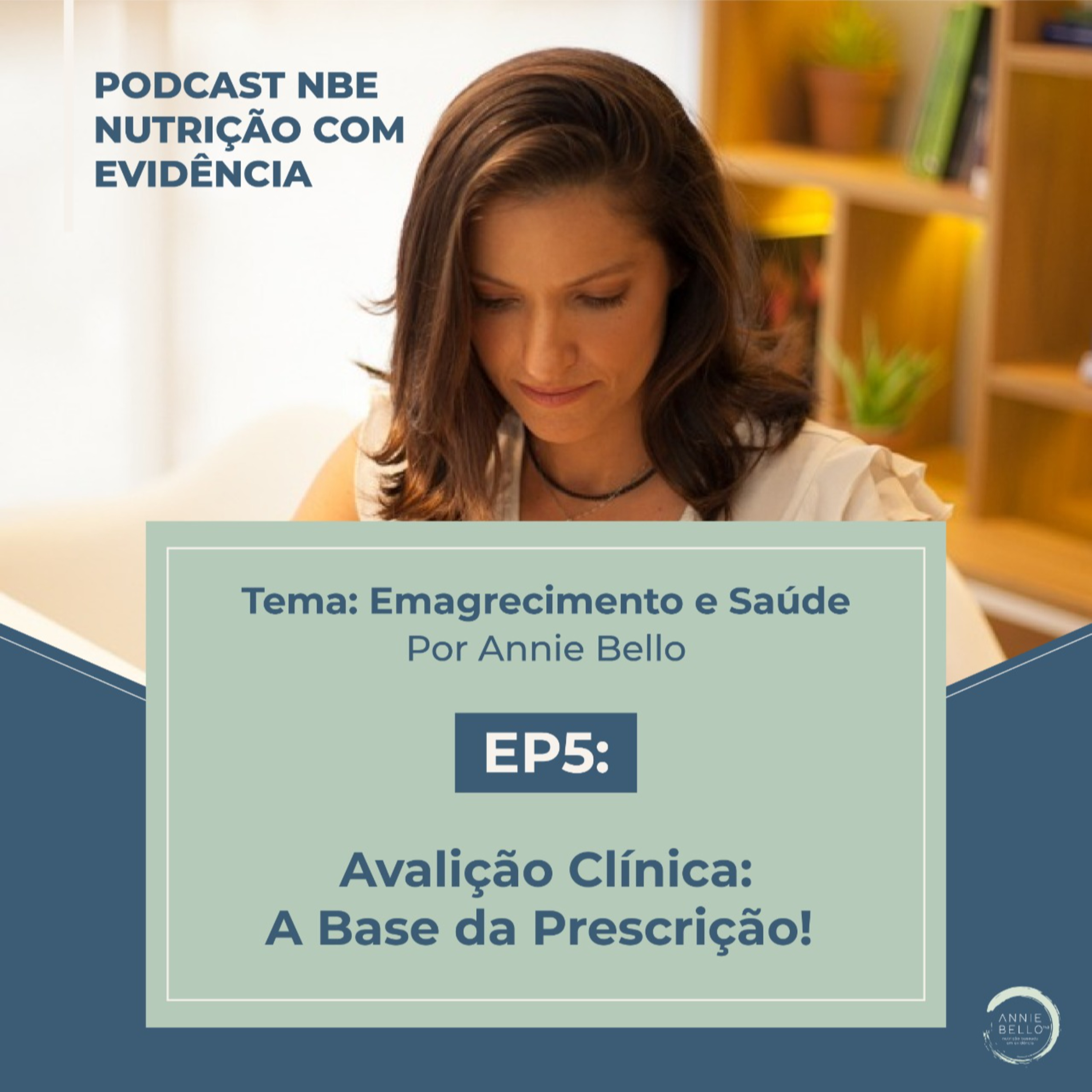 Emagrecimento e saúde #5: Avaliação clínica: a base da prescrição!