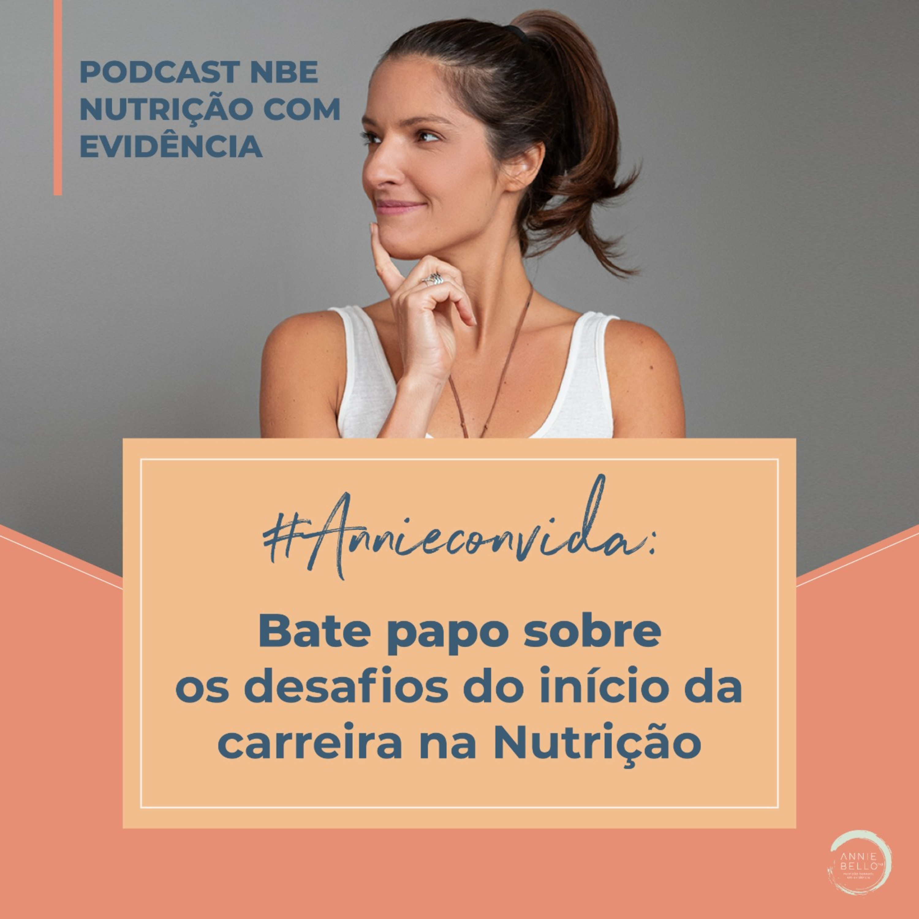 #Annieconvida: Bate-papo sobre os desafios do início da Carreira na Nutrição com a Nutricionista Isabella Brocco