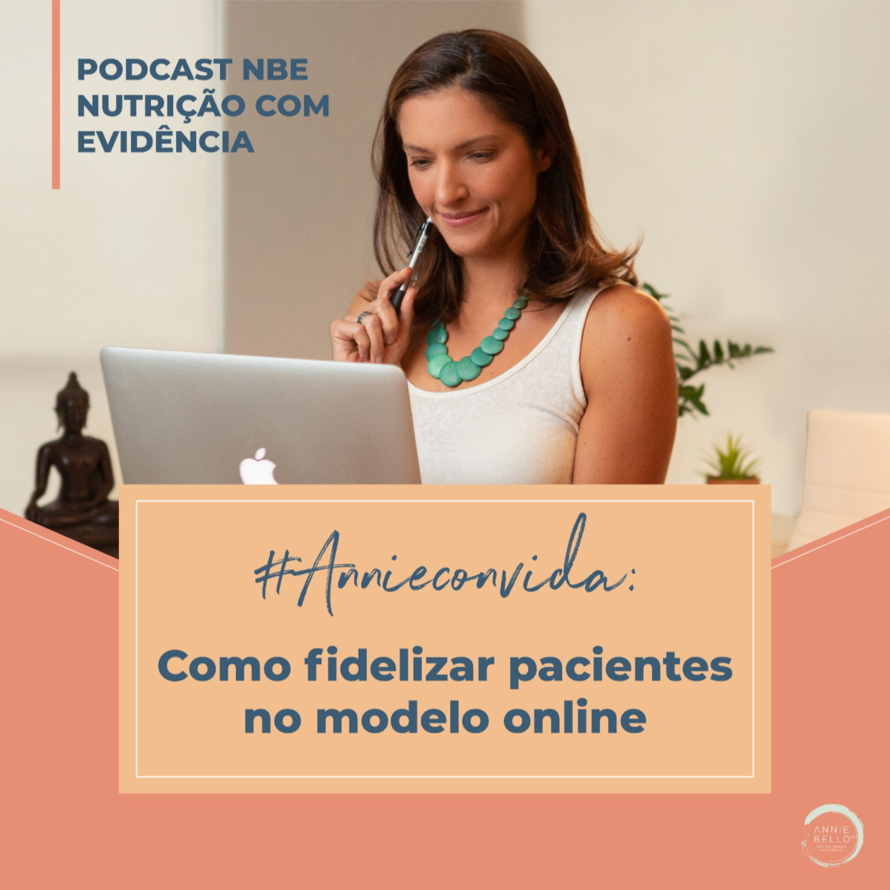 #Annieconvida: Como fidelizar pacientes no modelo online com a nutricionista Vanessa Montera