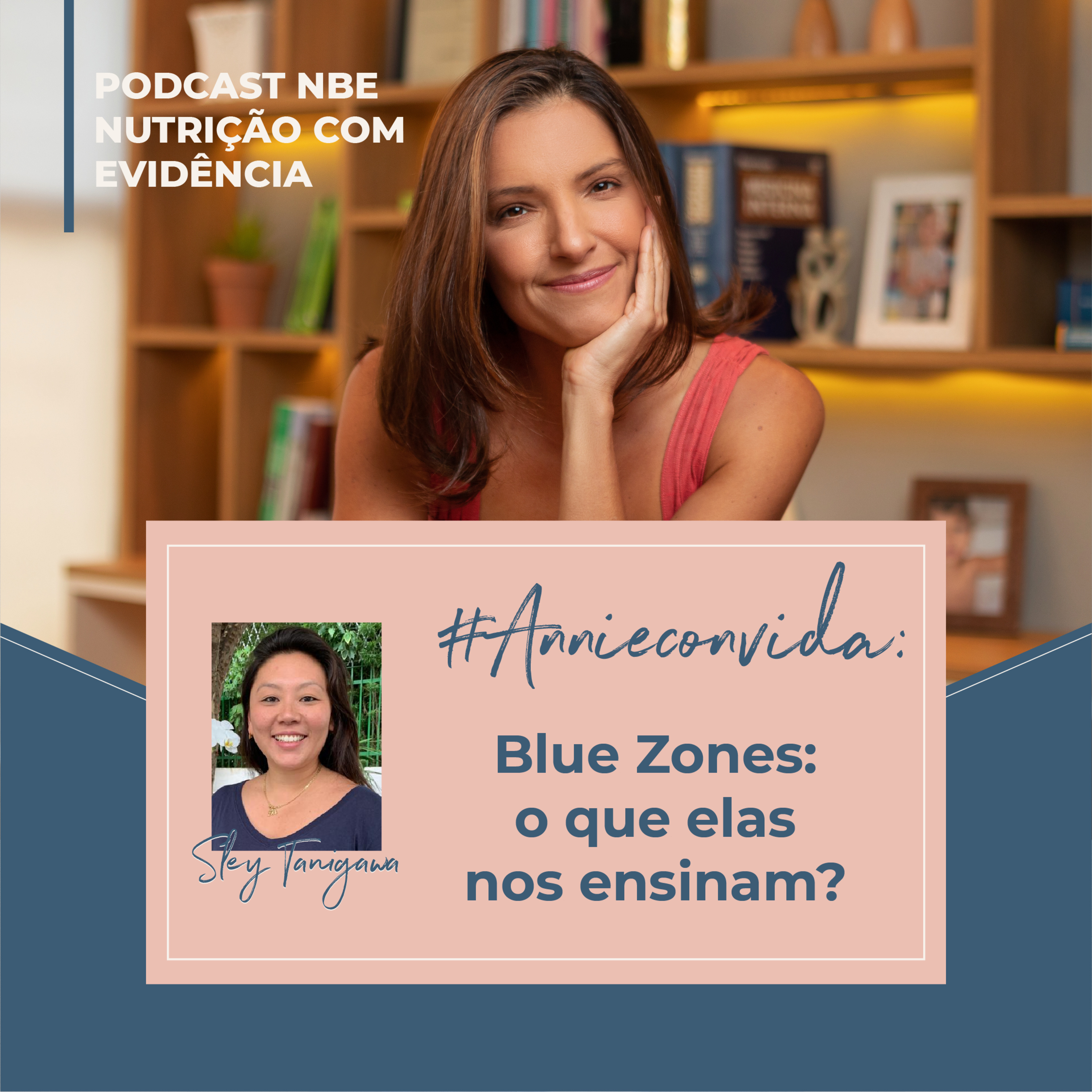 #Annieconvida: Blue zones o que elas nos ensinam? com Sley Taniwaga