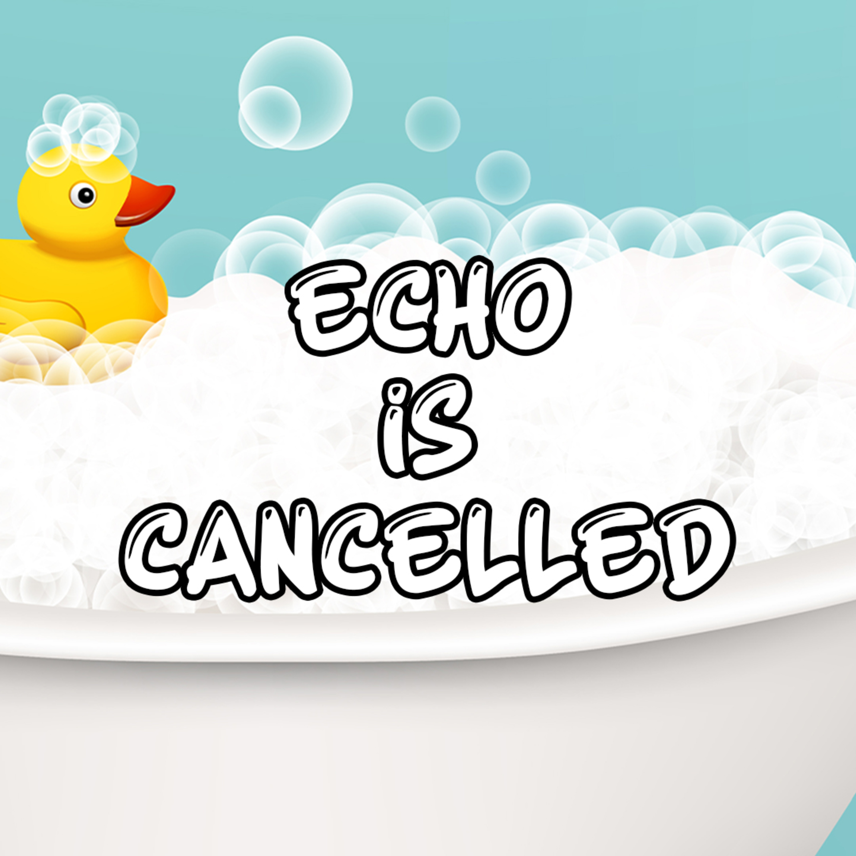 EP104: Echo is Cancelled episode artwork