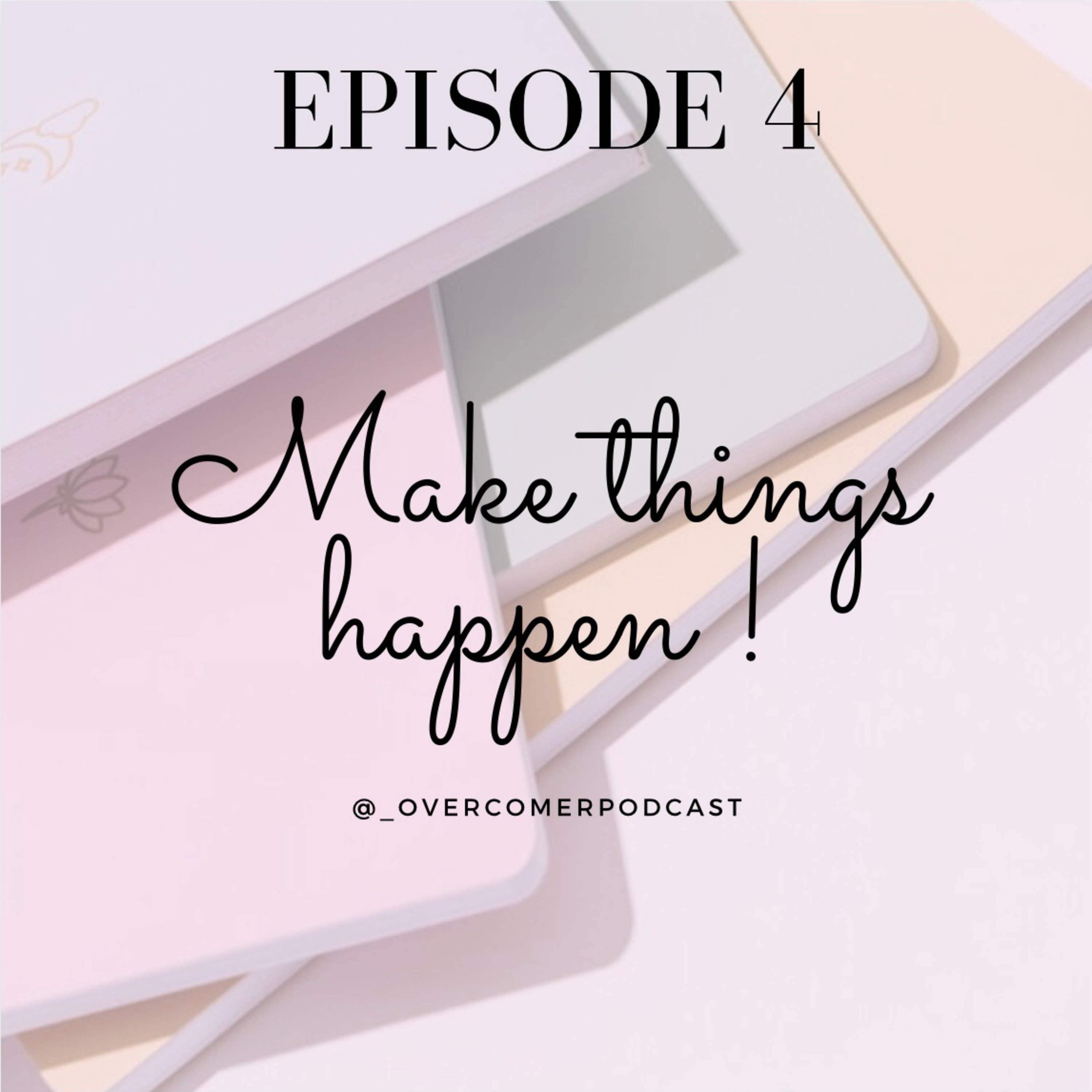 Make things happen  episode artwork