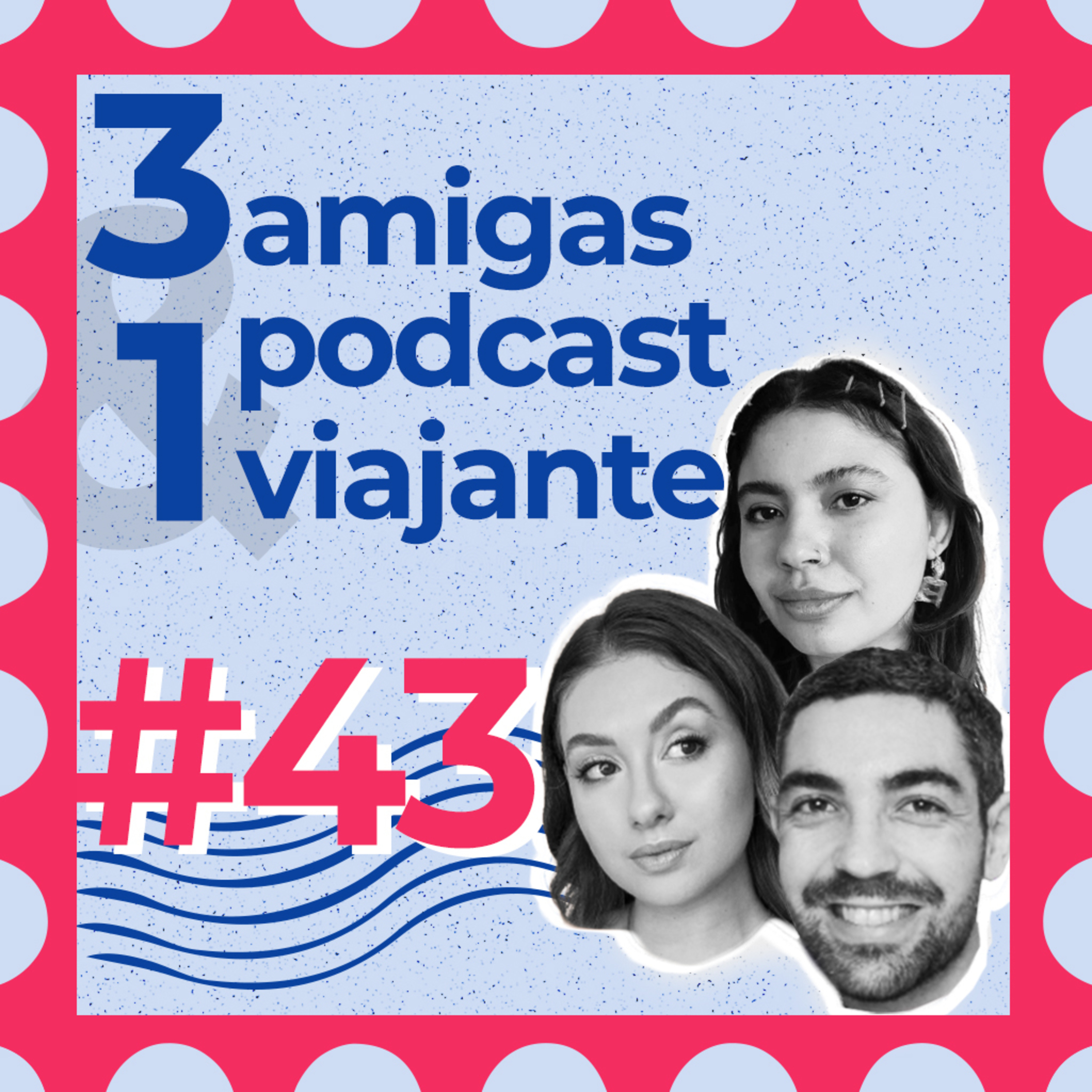 3 Amigas e 1 Podcast Viajante