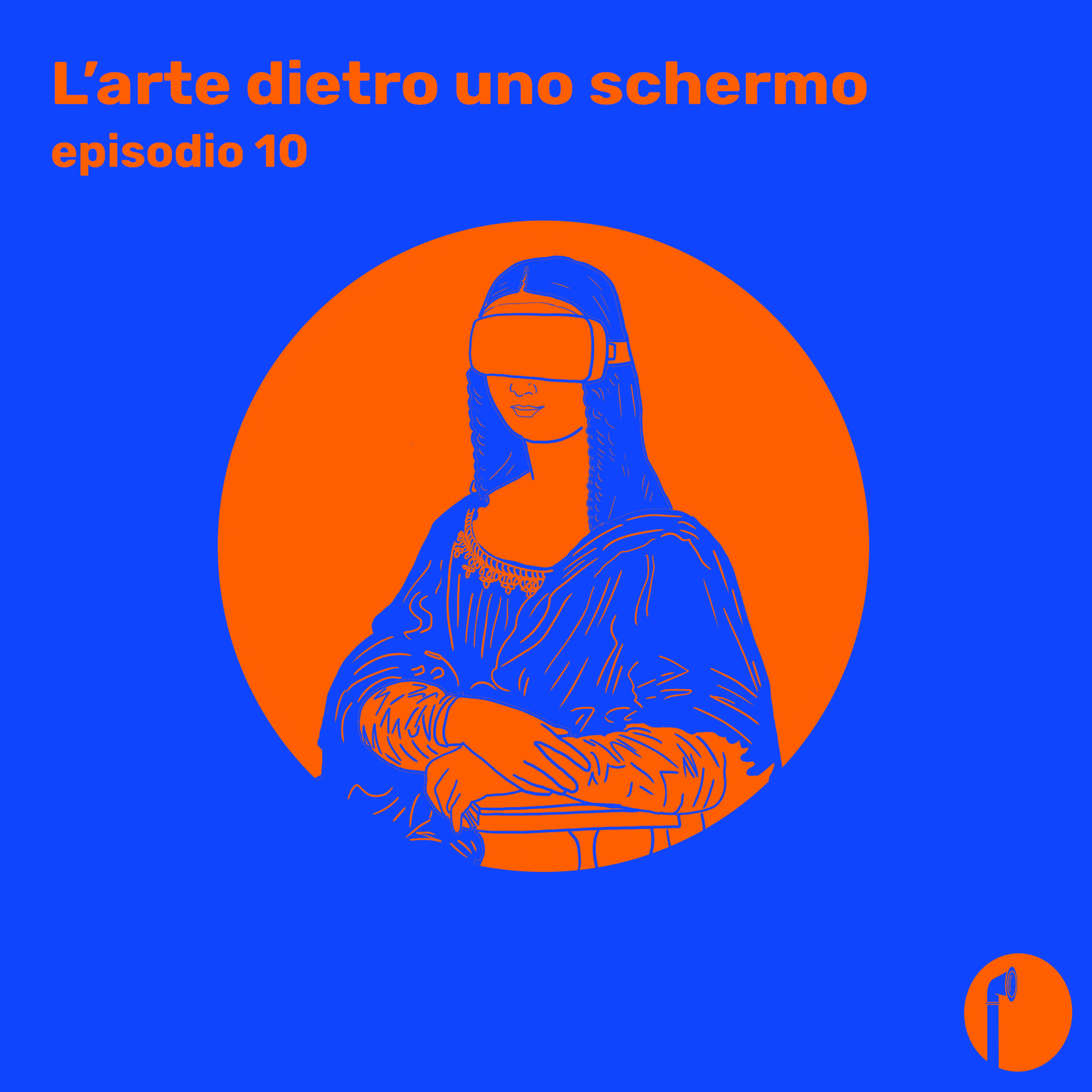 Ep. 10 - L'arte dietro uno schermo episode artwork