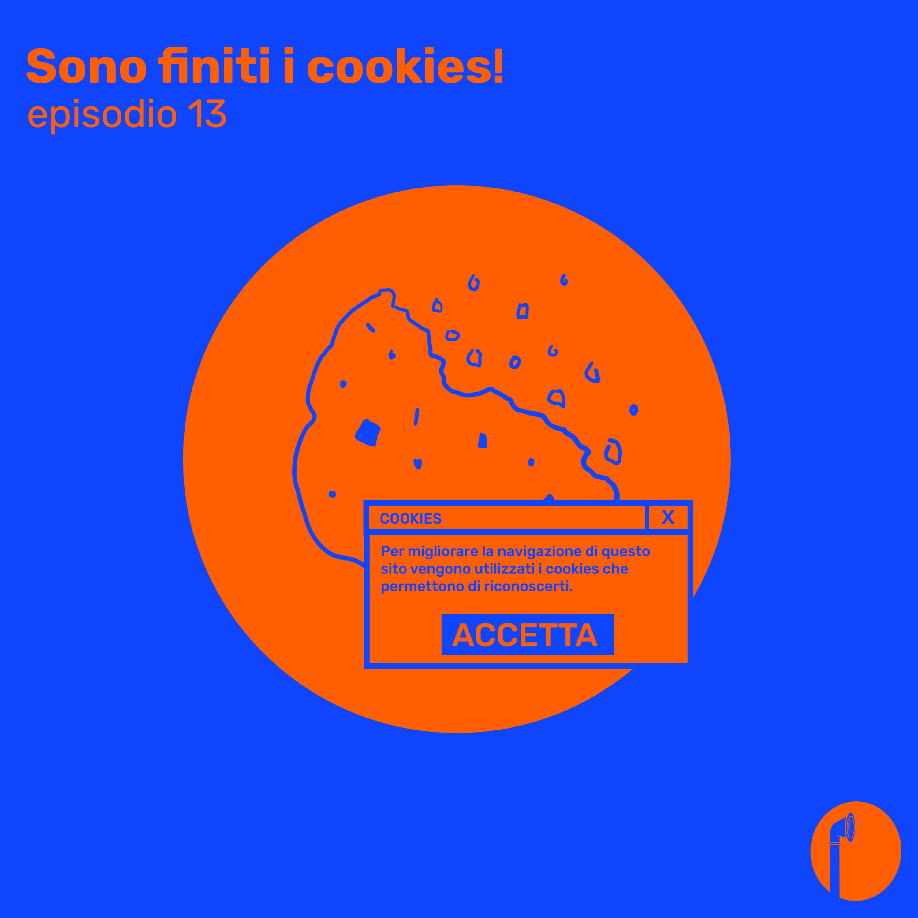 Ep. 13 - Sono finiti i cookies! episode artwork