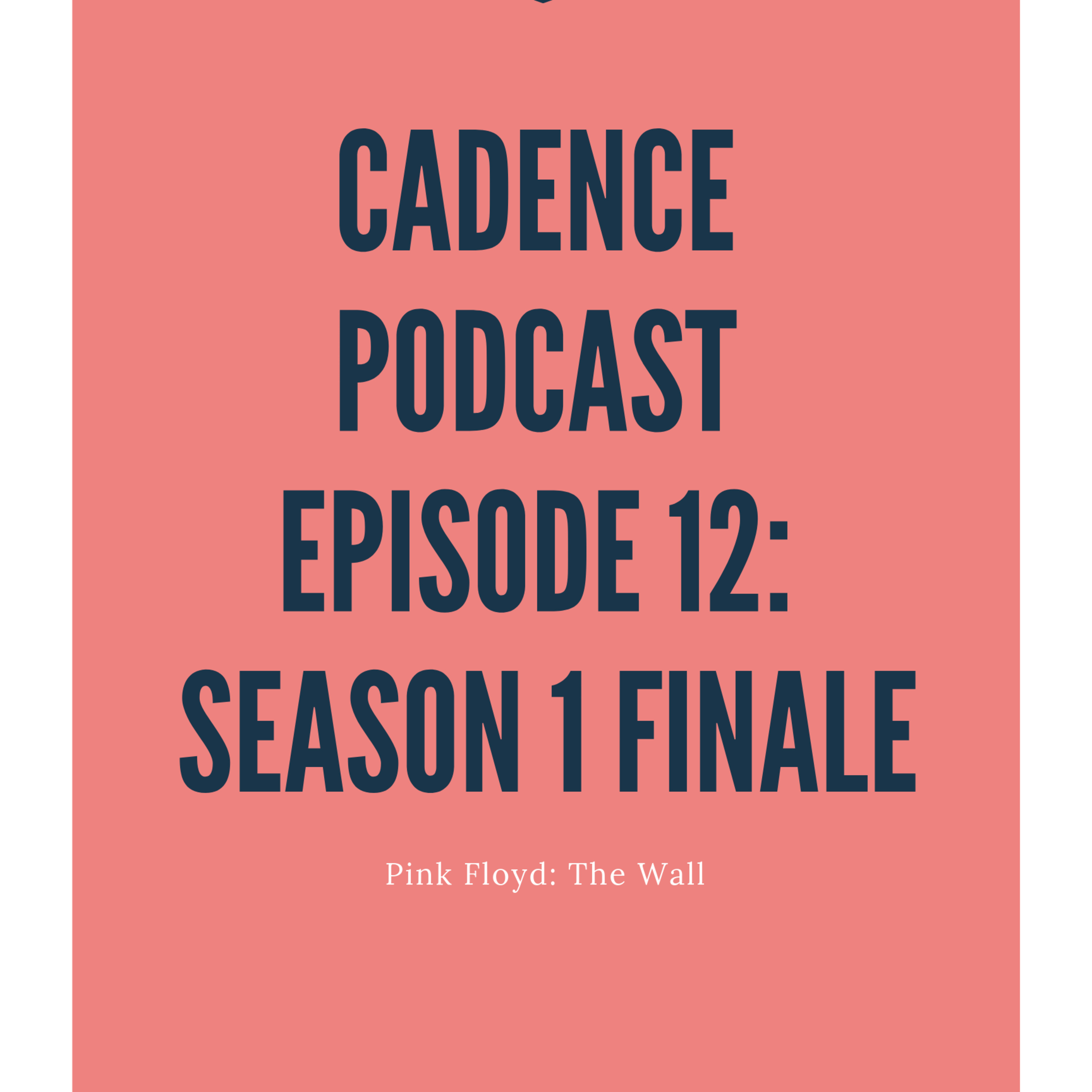Season 1 Finale: Pink Floyd - The Wall