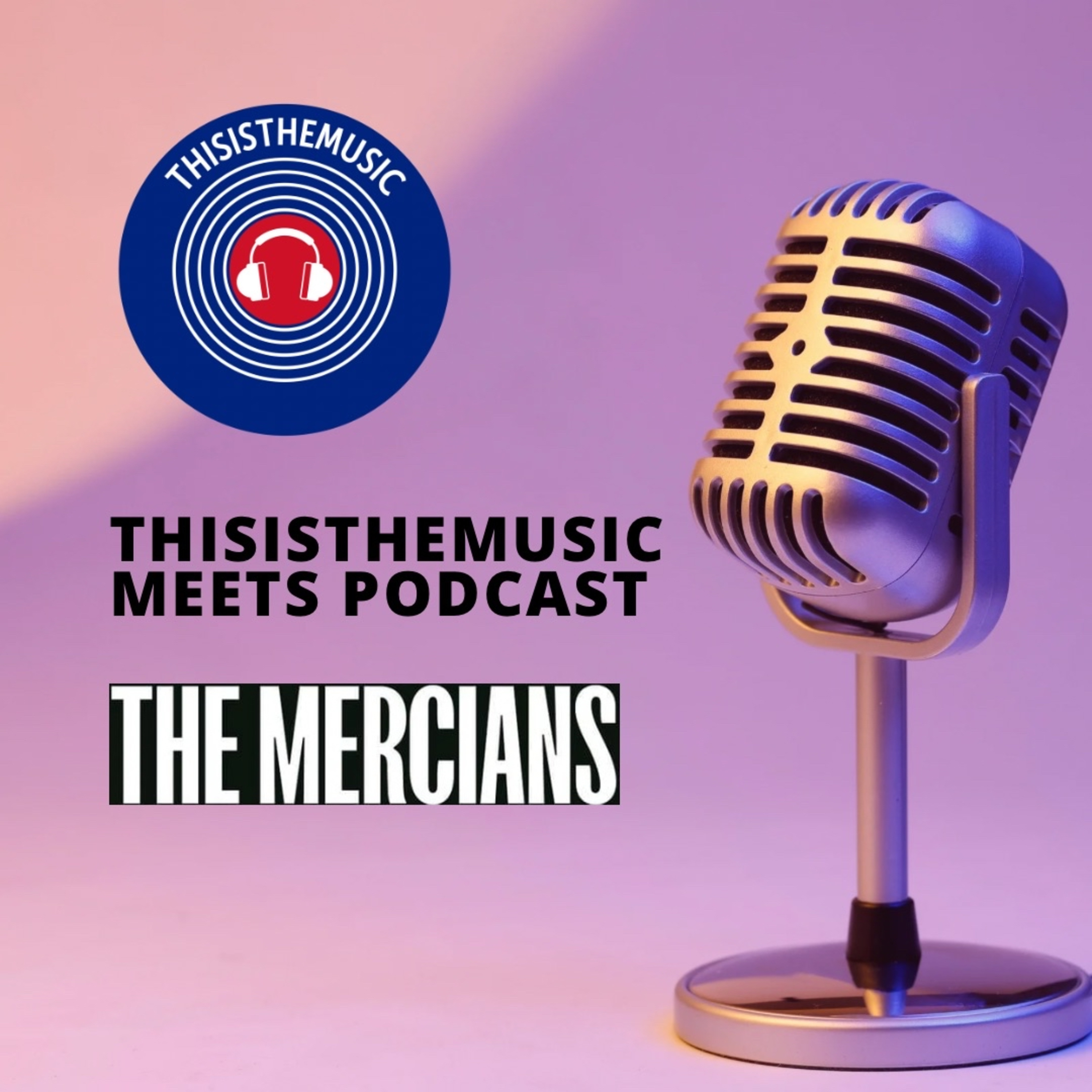 This Is The Music Meets The Mercians Episode 65 episode artwork